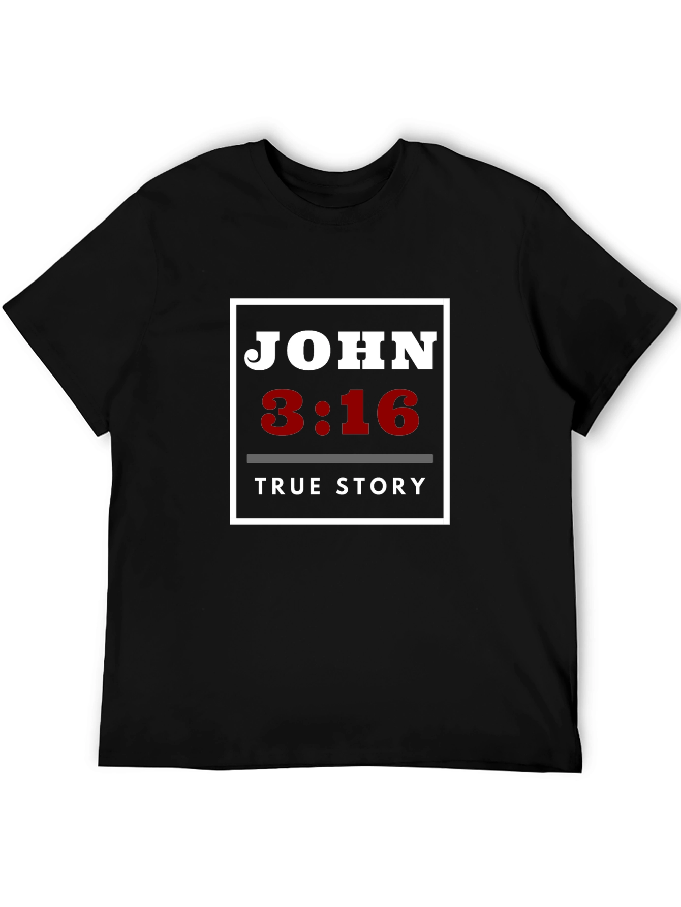John 3:16 True Story T-Shirt Christian Faith Tee