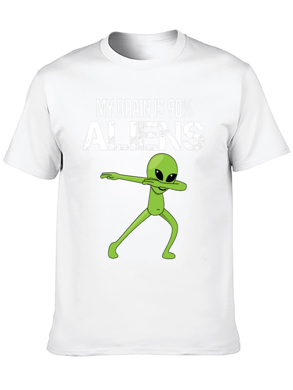 My Brain is 90% Aliens Dab T-Shirt