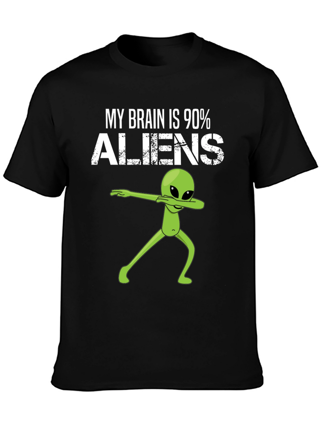 My Brain is 90% Aliens Dab T-Shirt