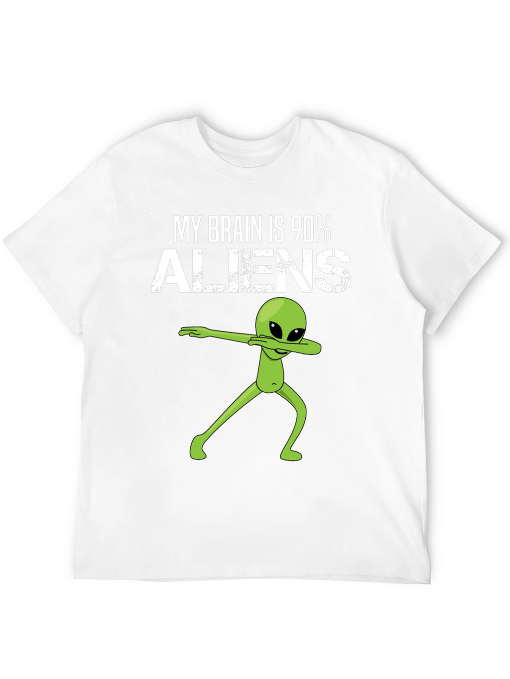 My Brain is 90% Aliens Dab T-Shirt