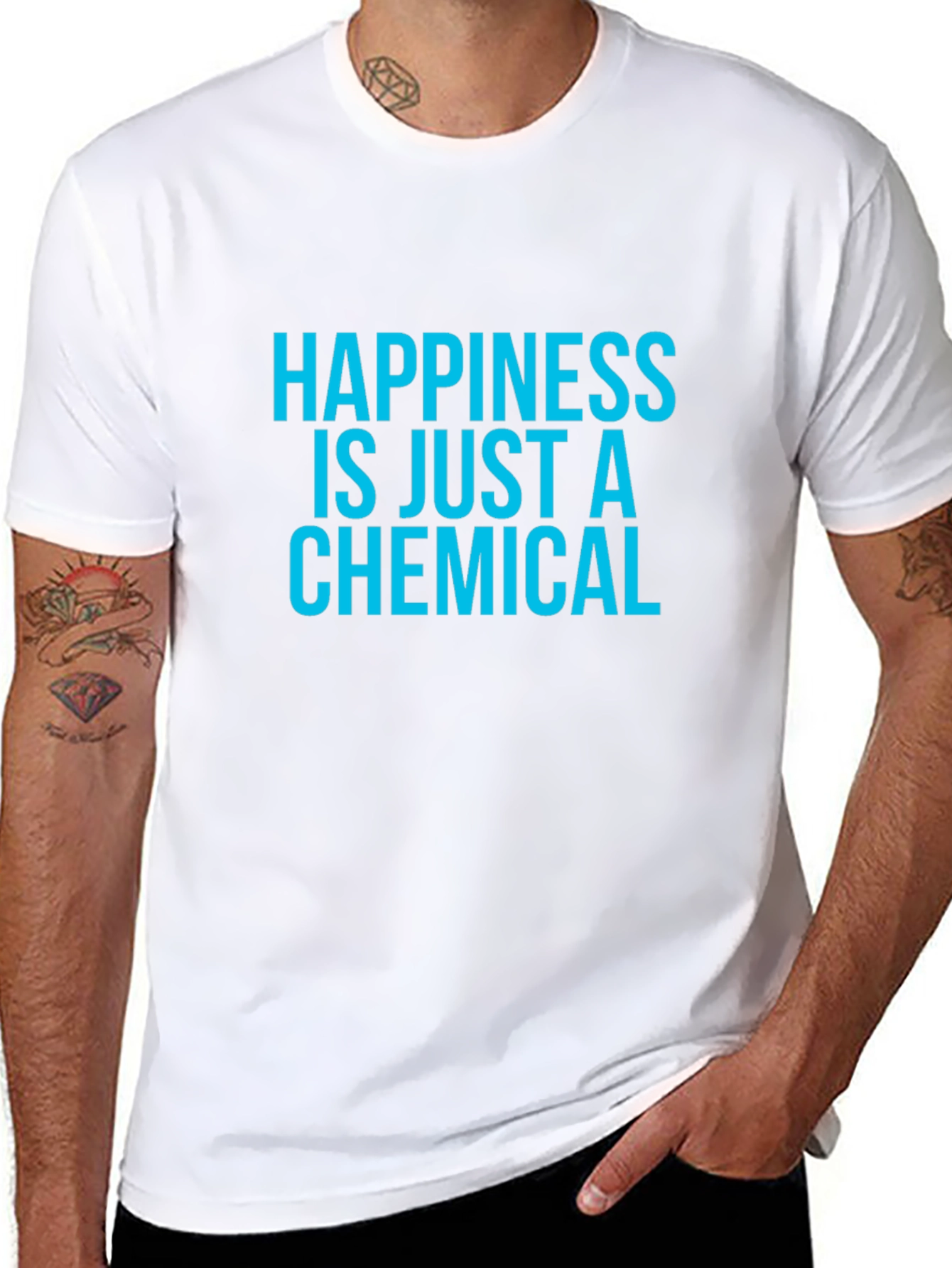 Happiness is Just a Chemical T-Shirt
