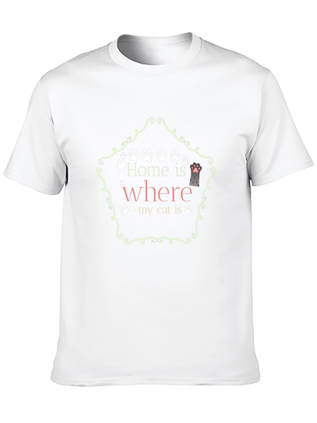 Home Is Where My Cat Is - Graphic T-Shirt