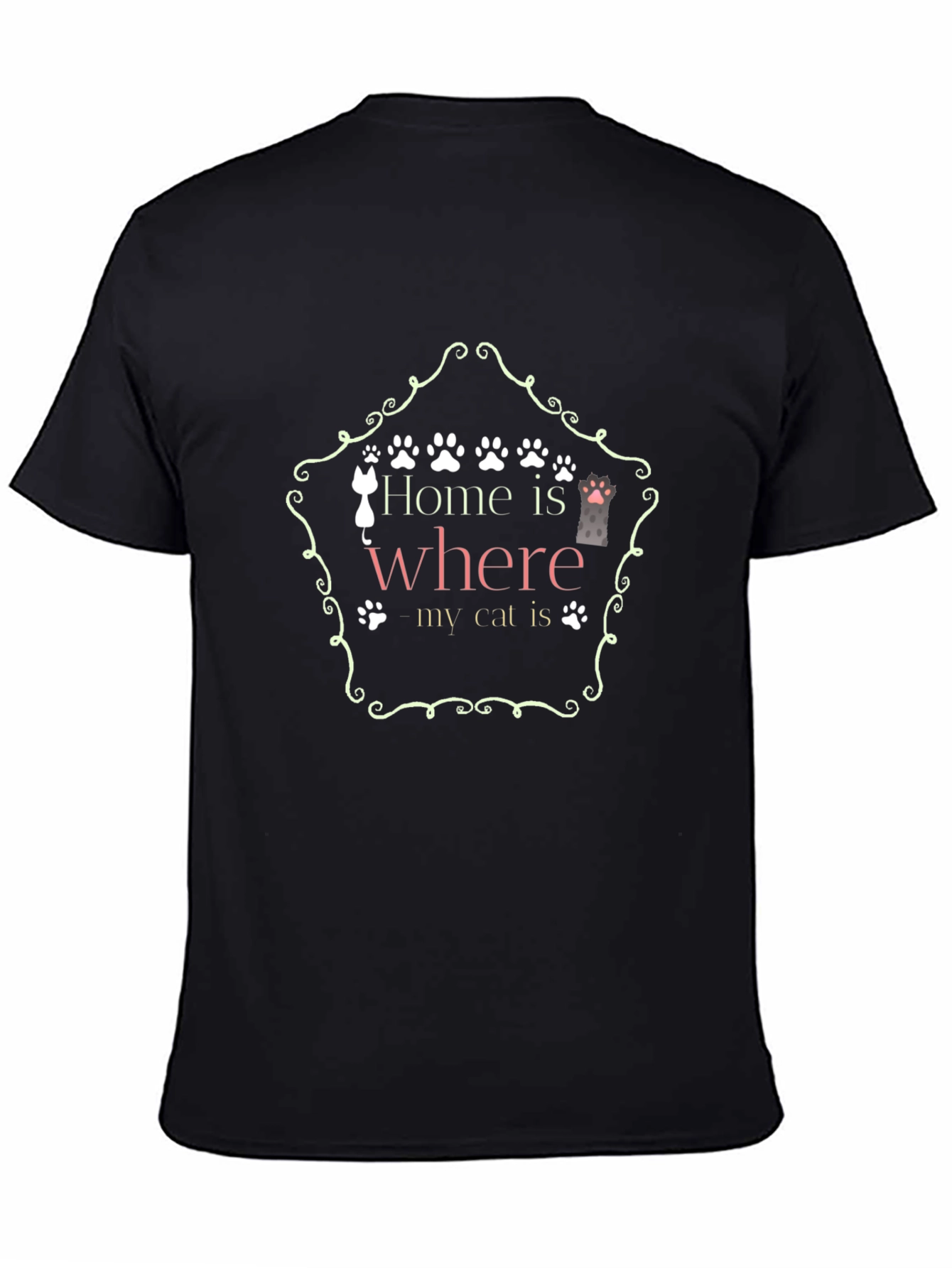 Home Is Where My Cat Is - Graphic T-Shirt