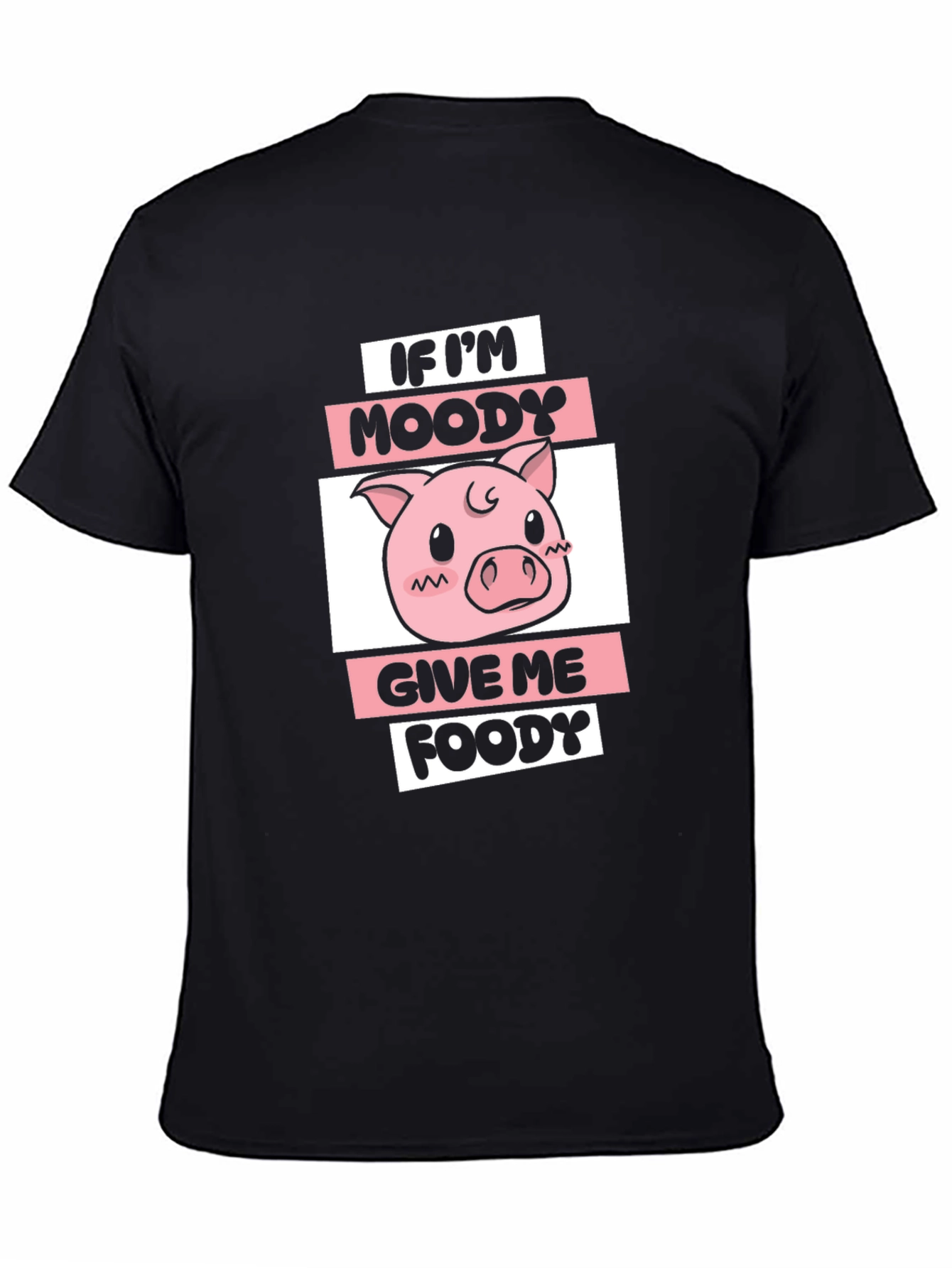 Moody Piggy T-Shirt - Give Me Foody!