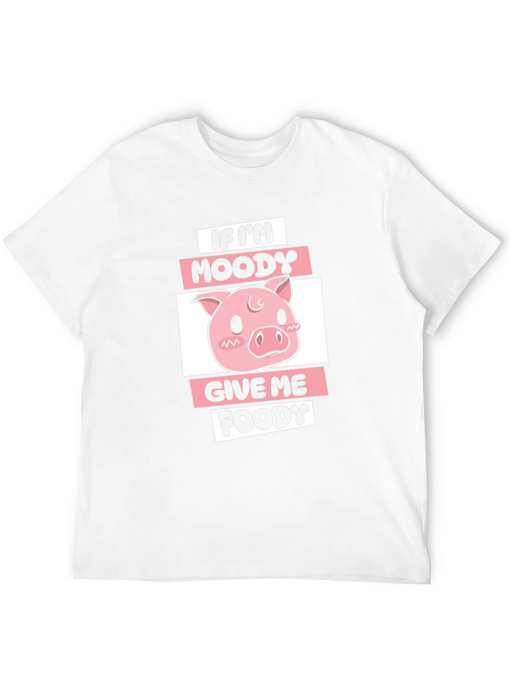Moody Piggy T-Shirt - Give Me Foody!