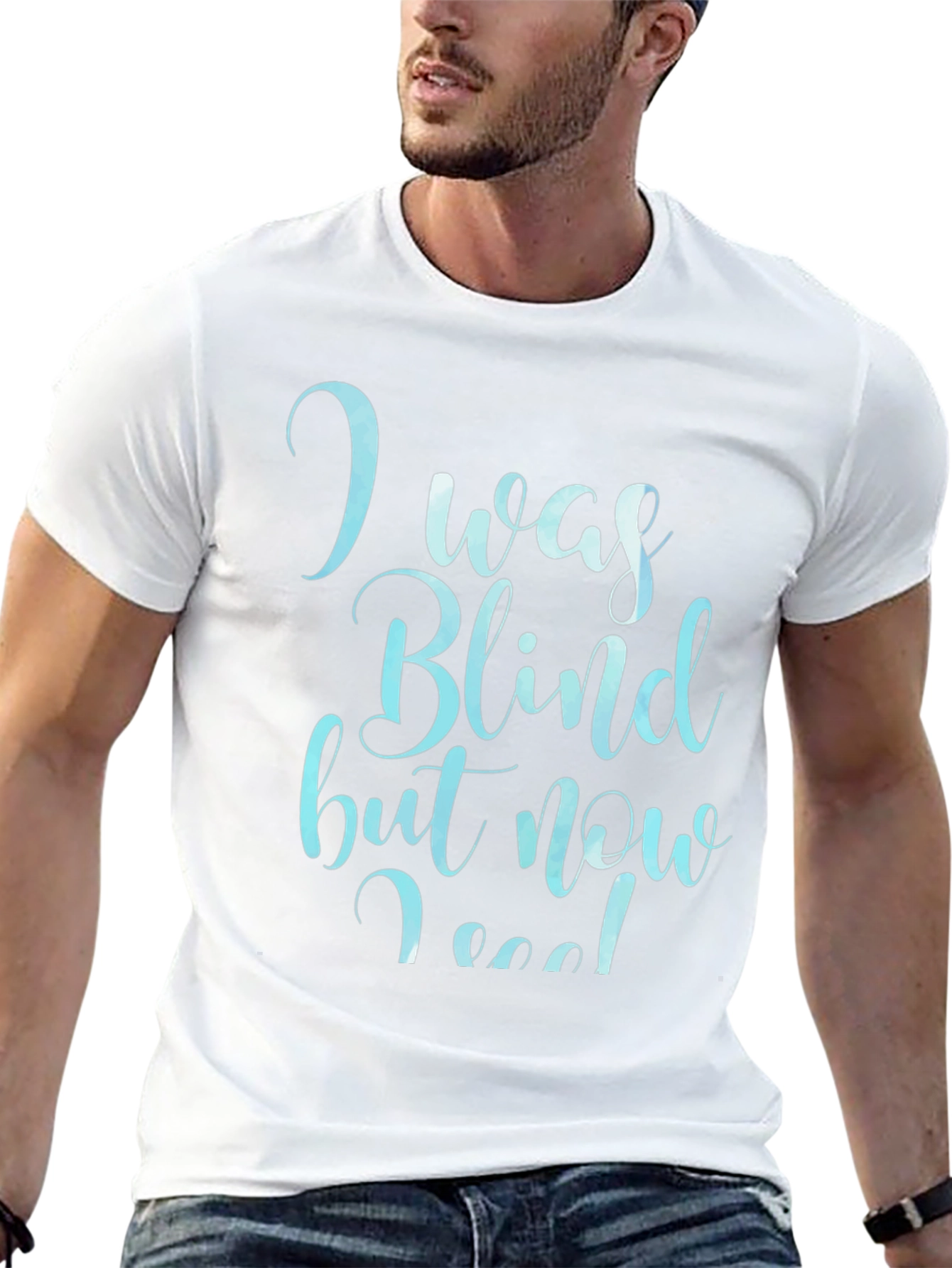 I Was Blind Now I See T-Shirt