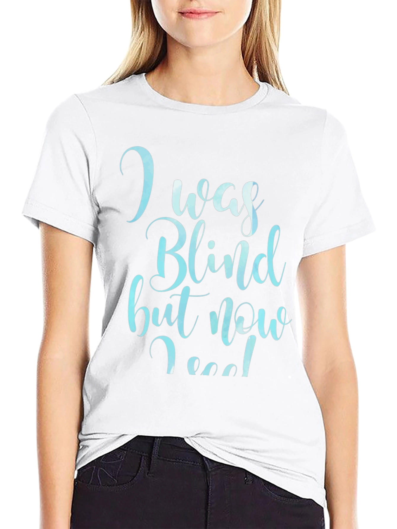 I Was Blind Now I See T-Shirt