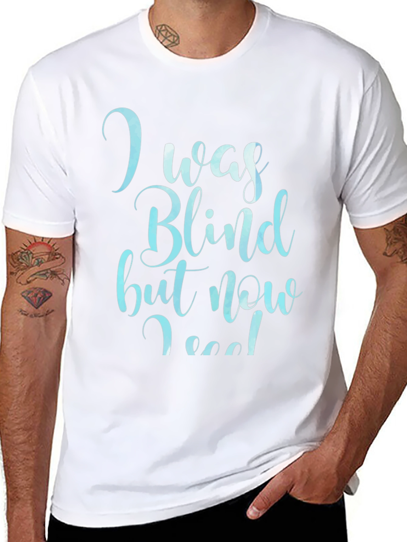 I Was Blind Now I See T-Shirt