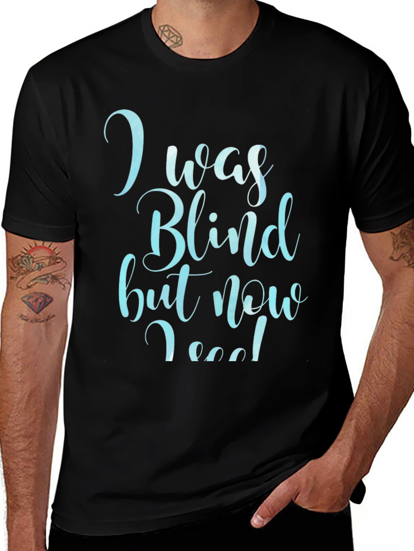 I Was Blind Now I See T-Shirt