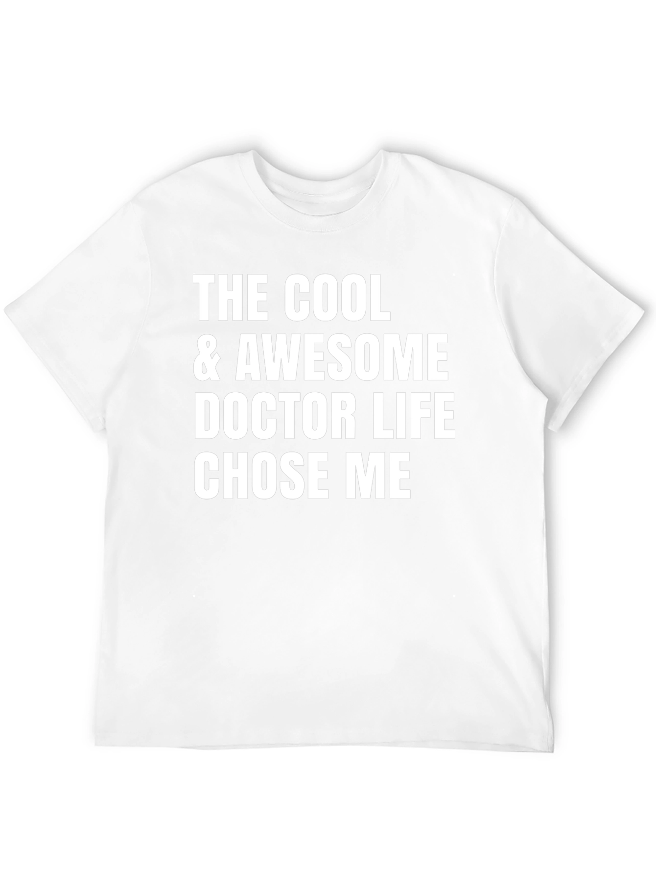 Cool & Awesome Doctor Life T-Shirt