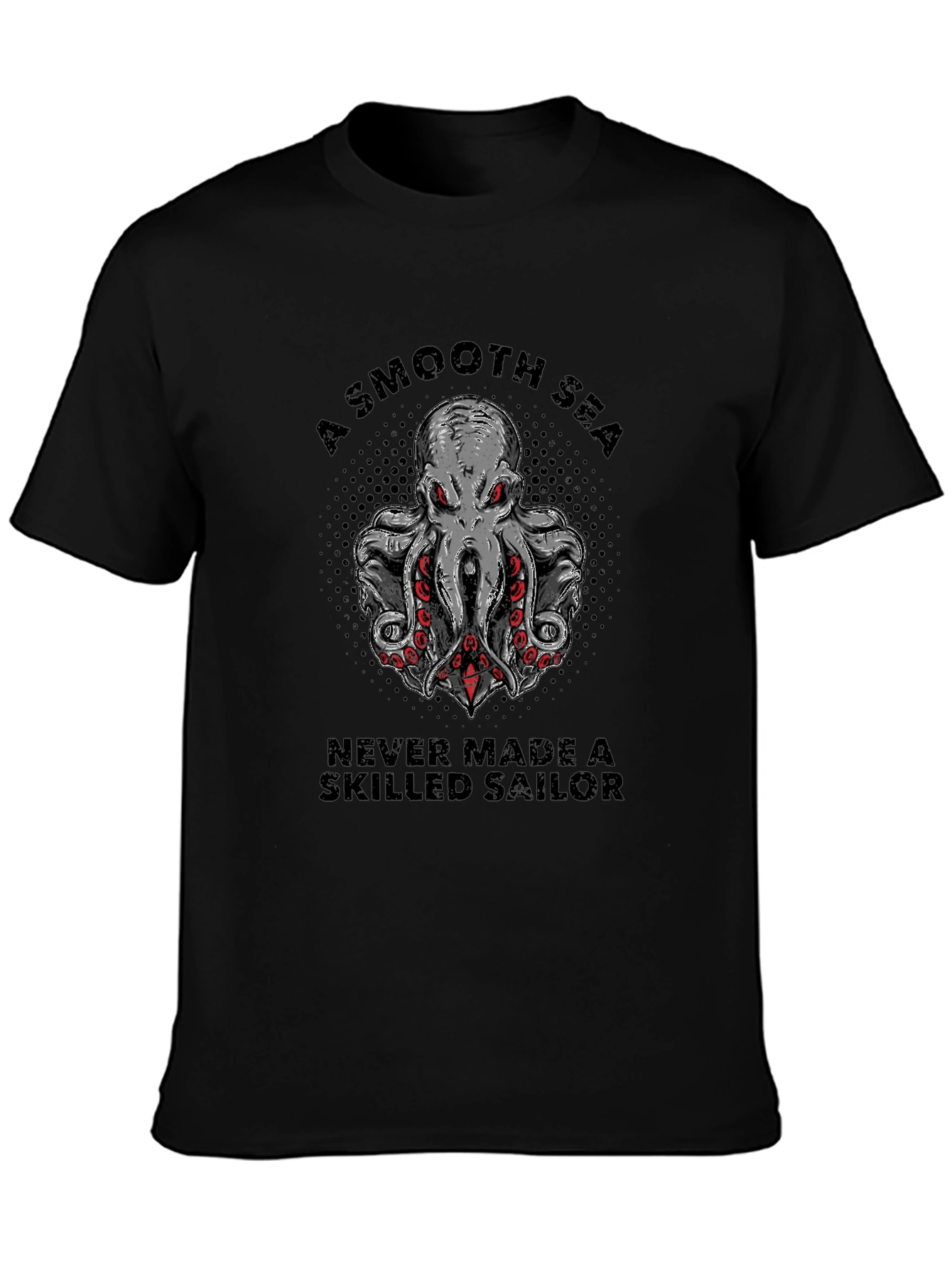 Octopus Sailor T-Shirt: A Smooth Sea Never Made a Skilled Sailor