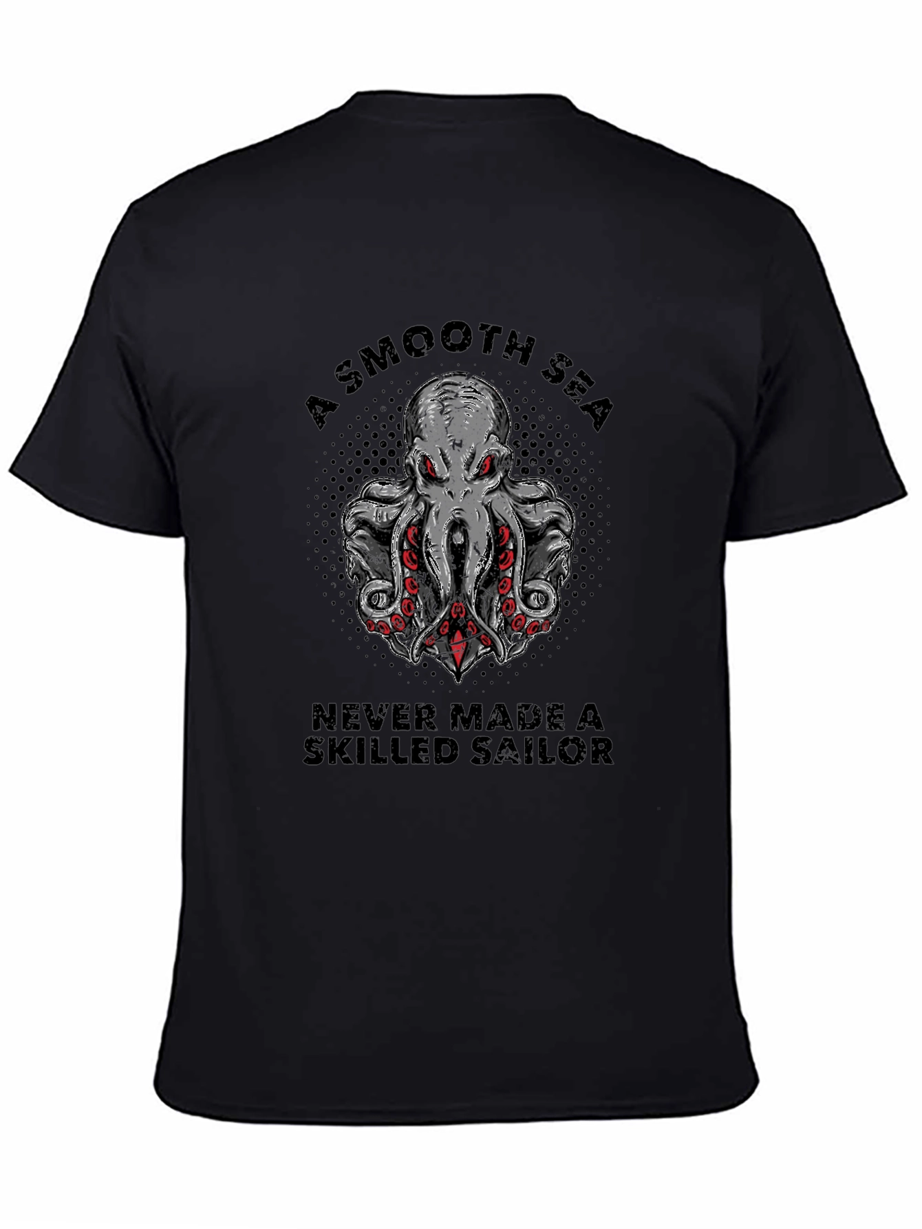 Octopus Sailor T-Shirt: A Smooth Sea Never Made a Skilled Sailor