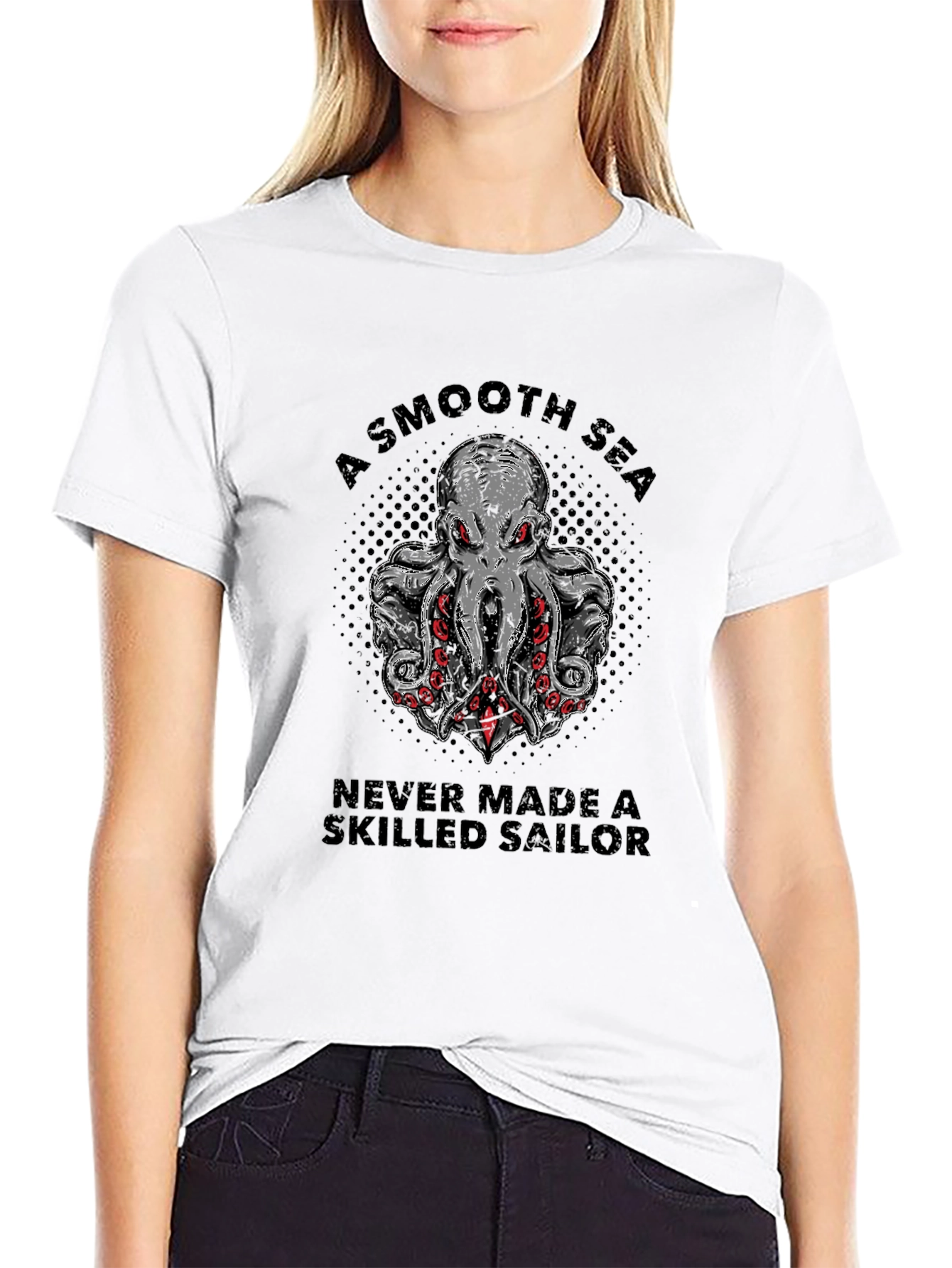 Octopus Sailor T-Shirt: A Smooth Sea Never Made a Skilled Sailor