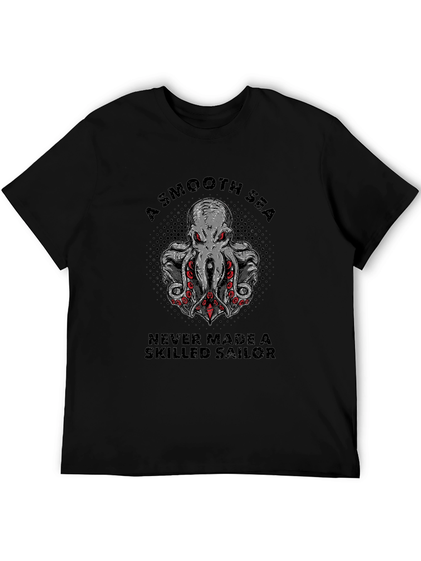 Octopus Sailor T-Shirt: A Smooth Sea Never Made a Skilled Sailor