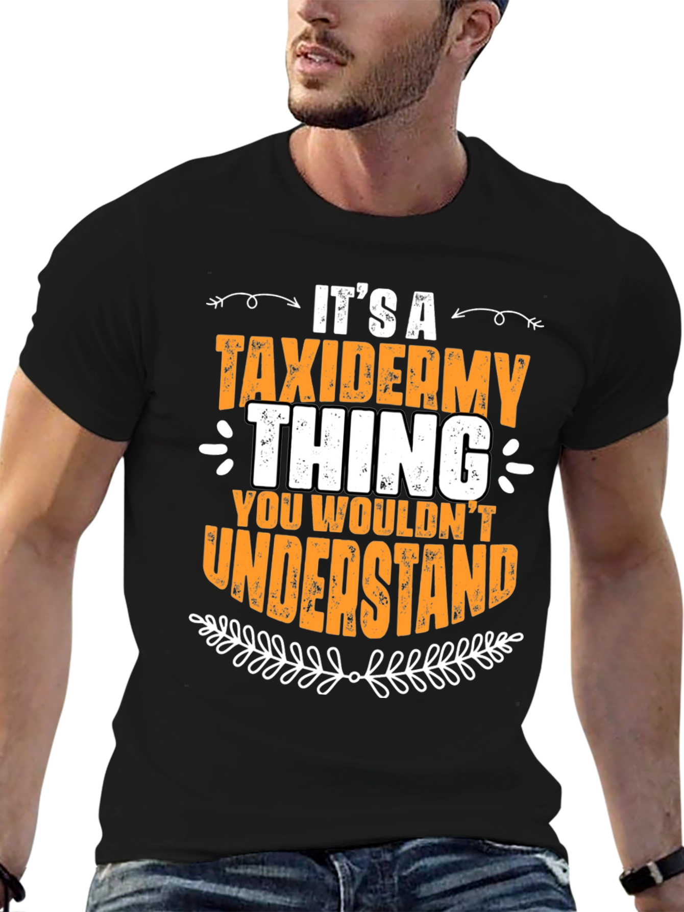 Taxidermy Thing T-Shirt - You Wouldnt Understand