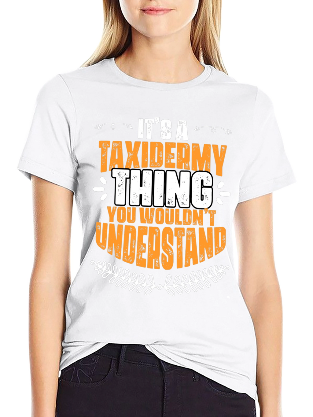 Taxidermy Thing T-Shirt - You Wouldnt Understand