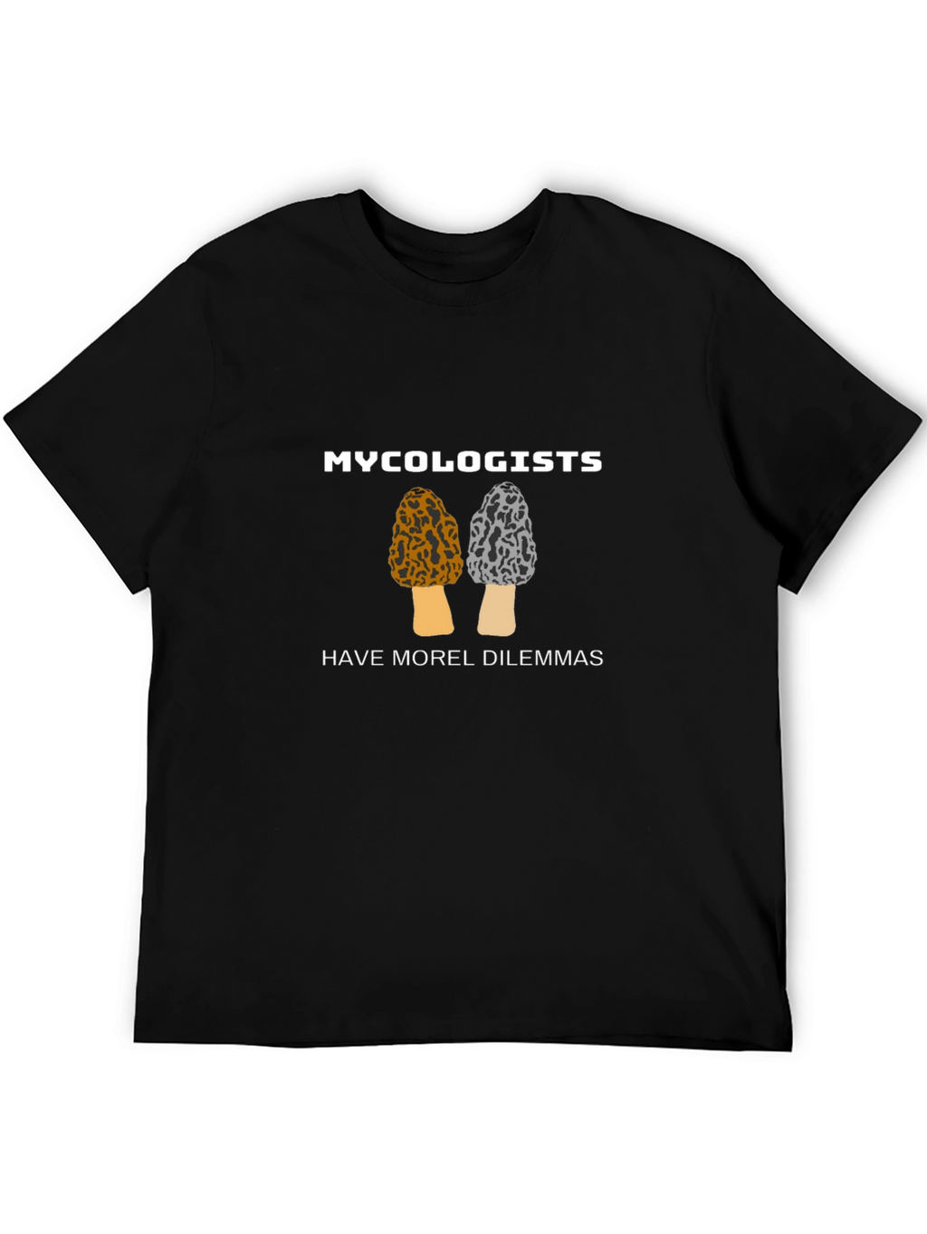Mycology T-Shirt - Morel Dilemmas