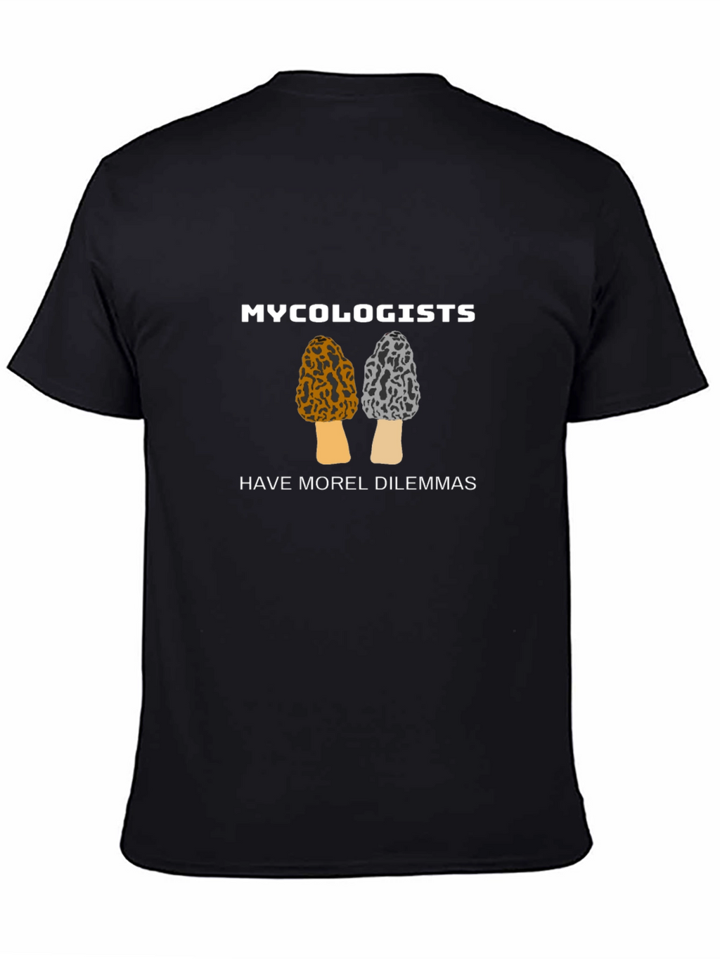 Mycology T-Shirt - Morel Dilemmas