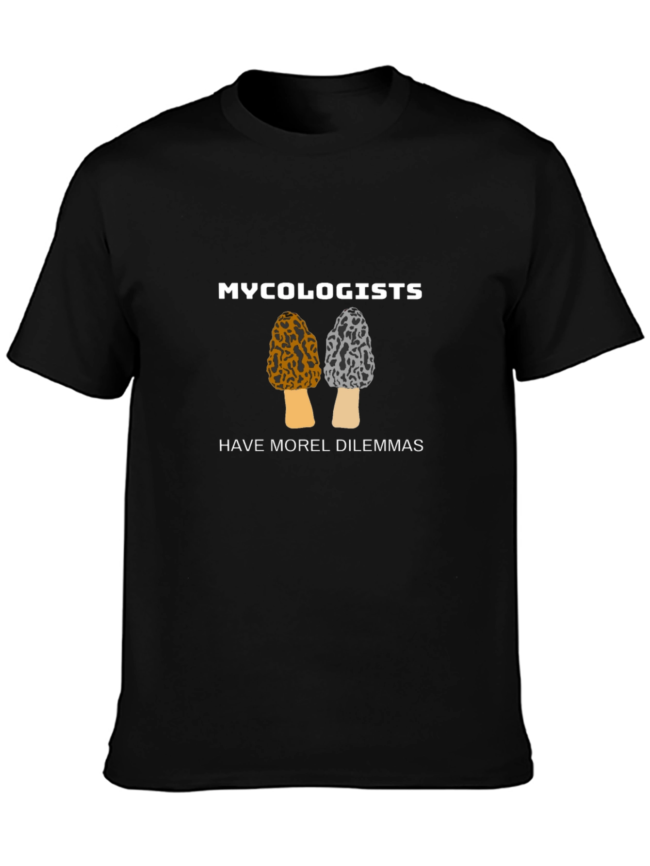 Mycology T-Shirt - Morel Dilemmas