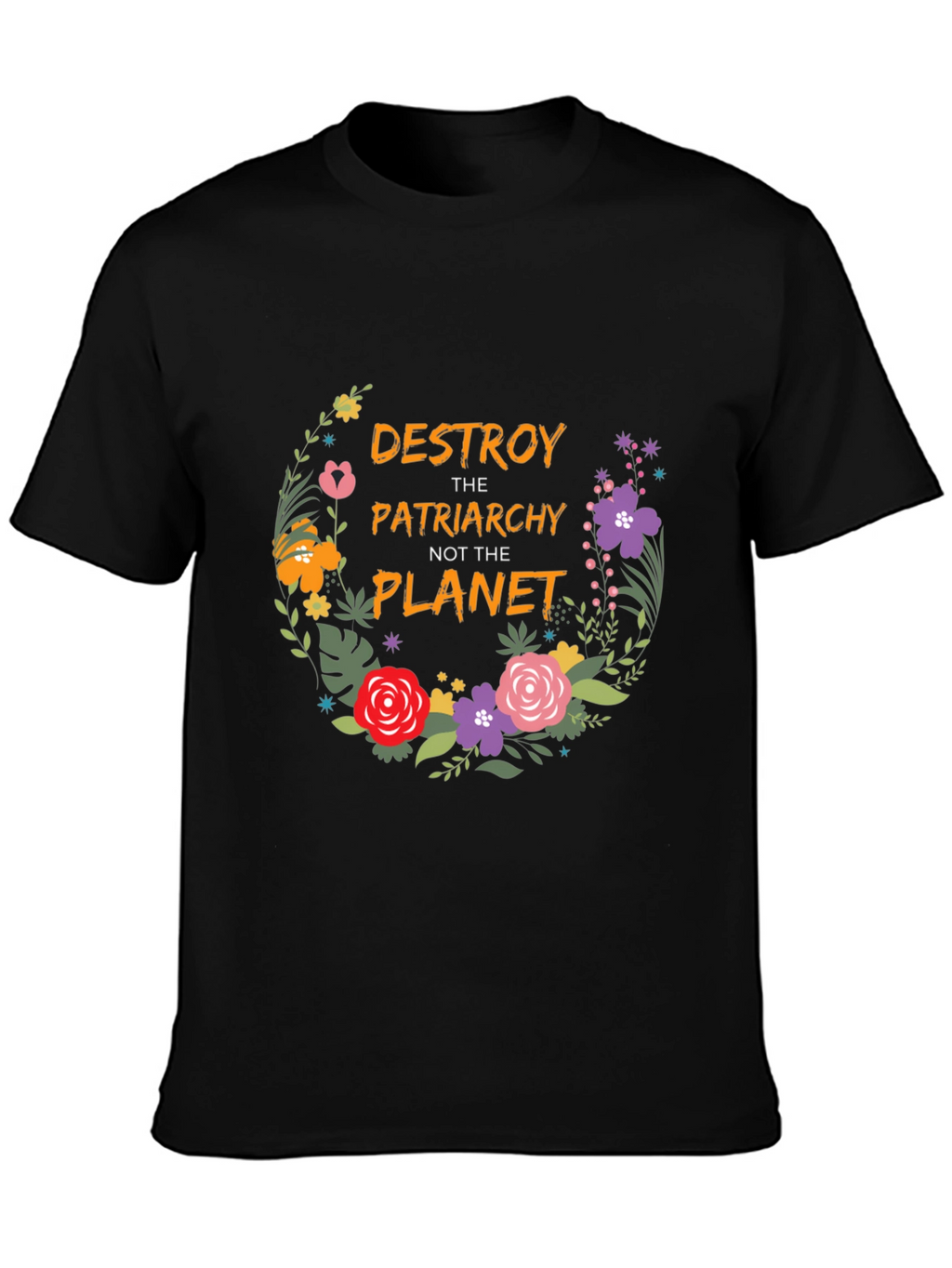 Destroy Patriarchy Floral T-Shirt