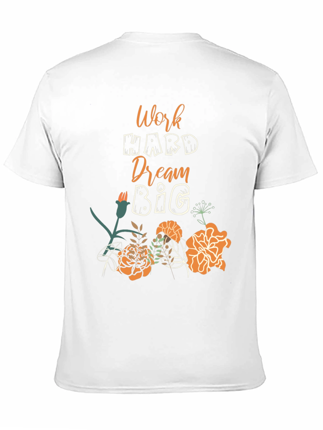 Work Hard Dream Big Floral Tee