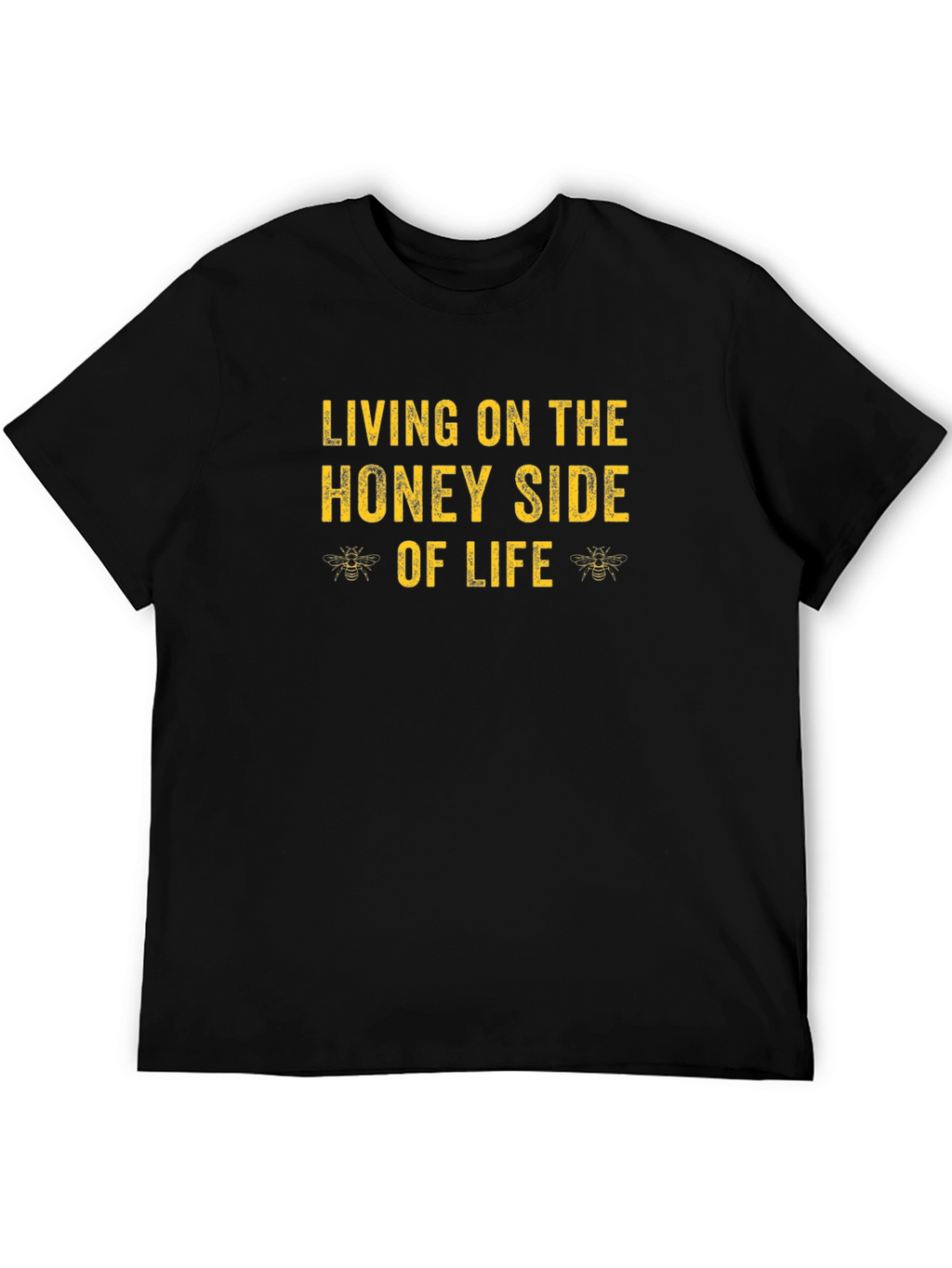Living on the Honey Side of Life T-Shirt