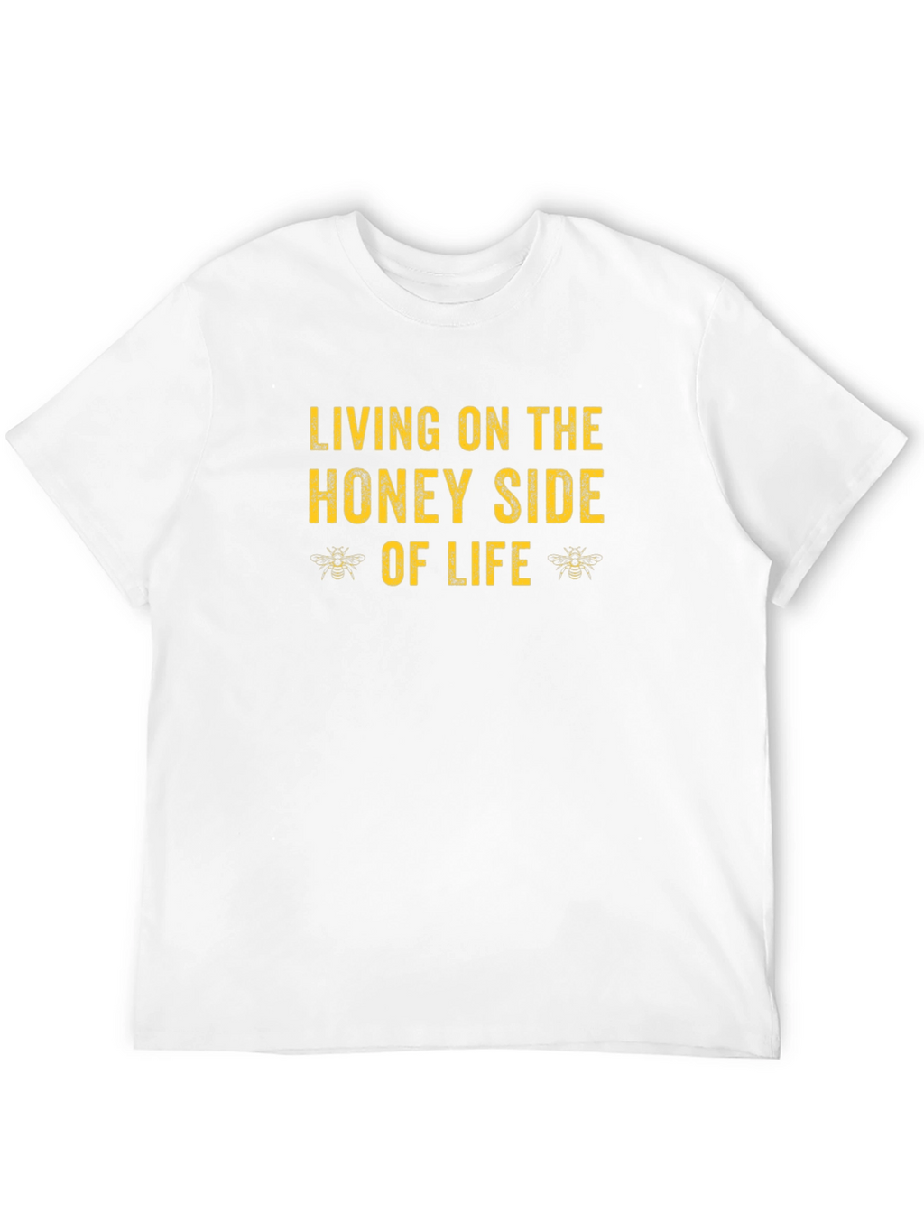 Living on the Honey Side of Life T-Shirt