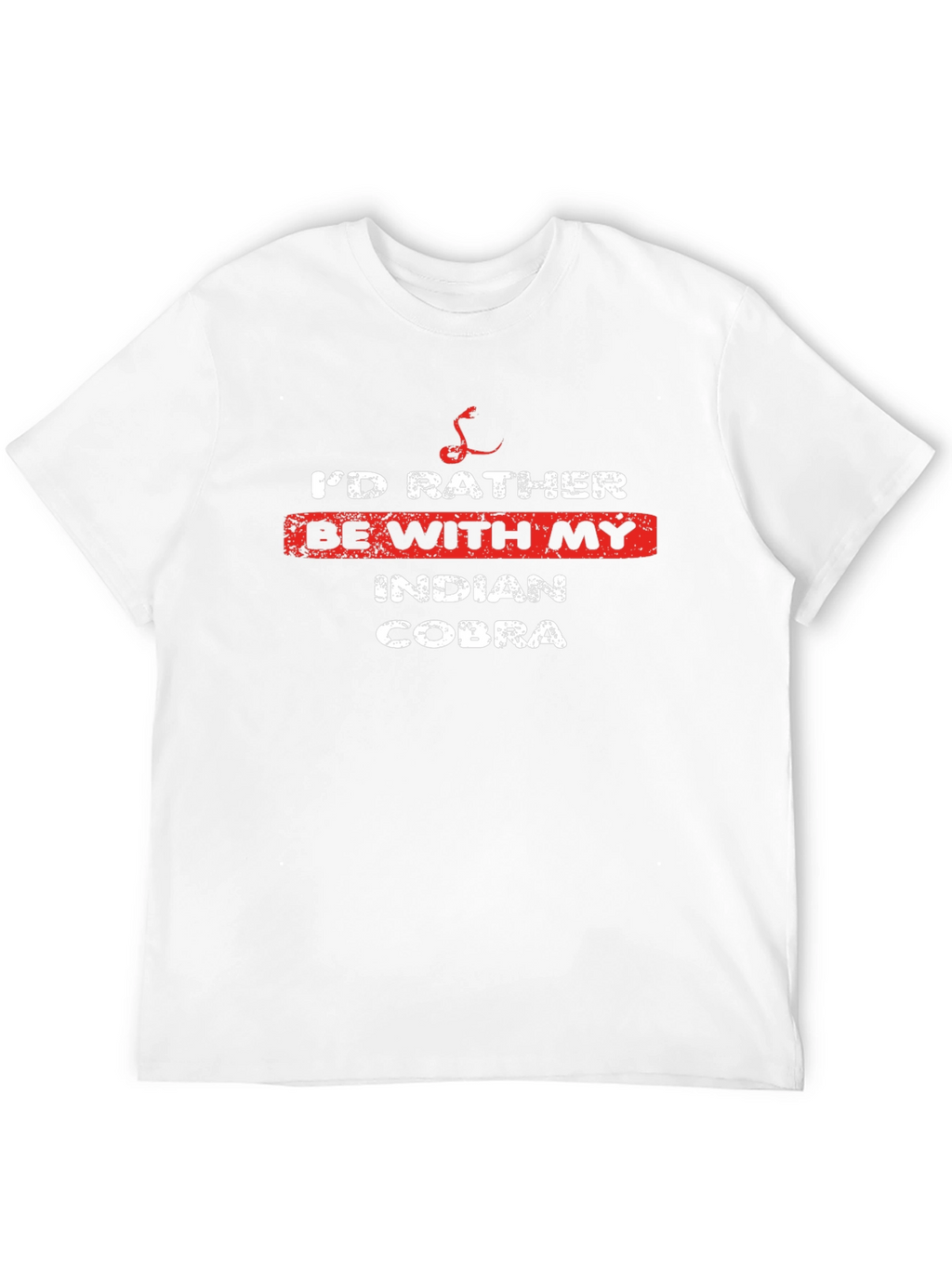 Id Rather Be With My Indian Cobra T-Shirt