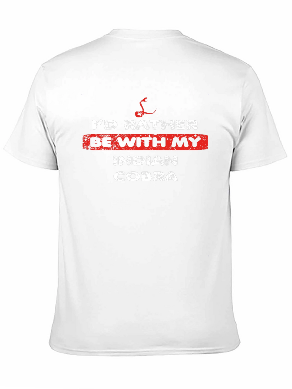 Id Rather Be With My Indian Cobra T-Shirt