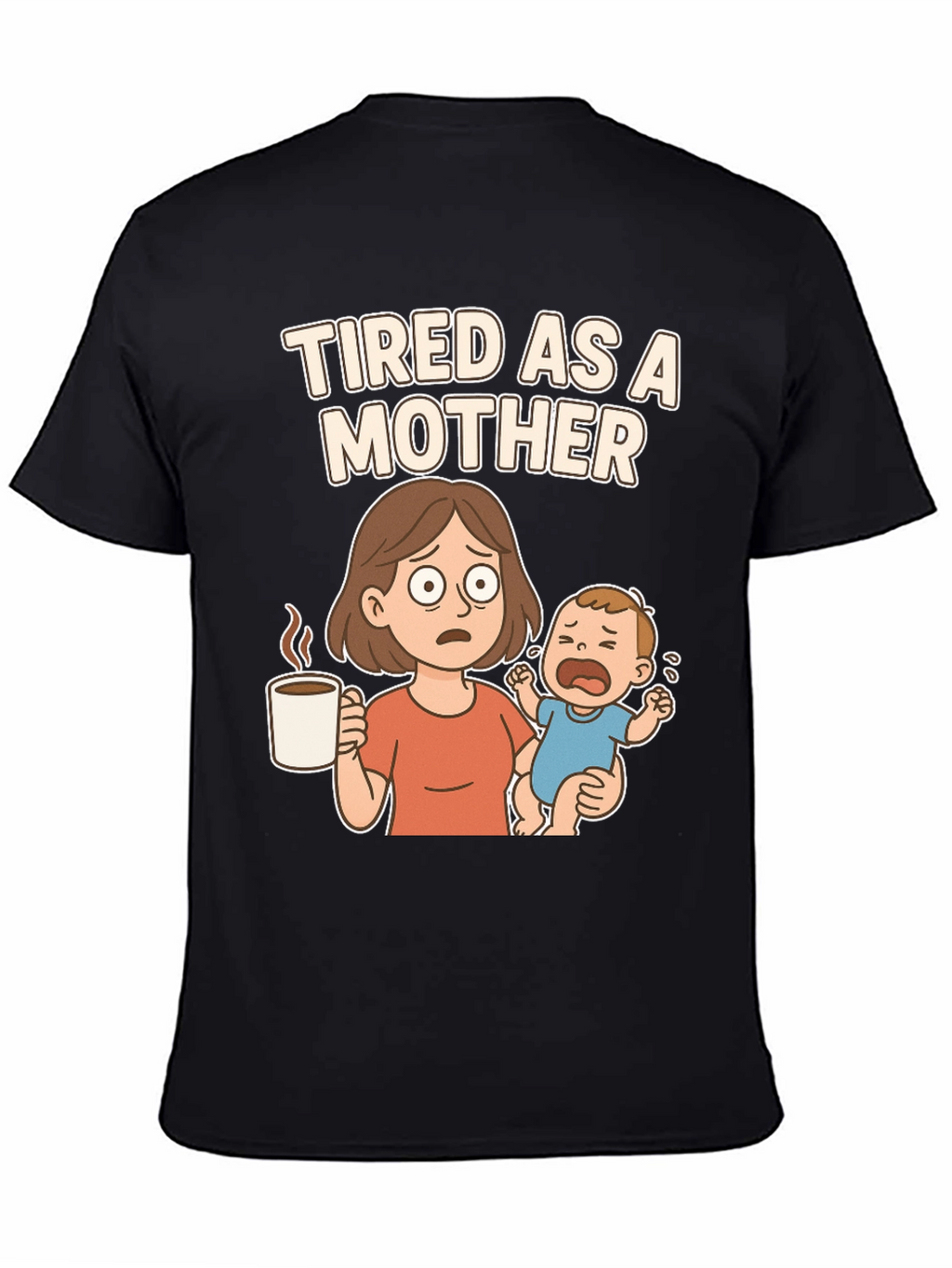 Tired as a Mother Cartoon Graphic T-Shirt