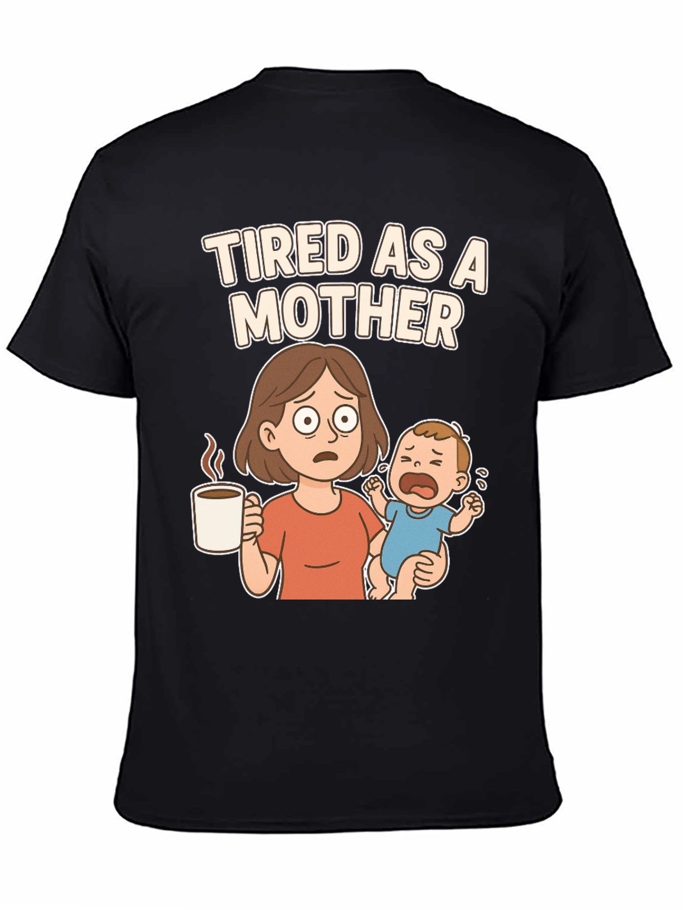 Tired as a Mother Cartoon Graphic T-Shirt