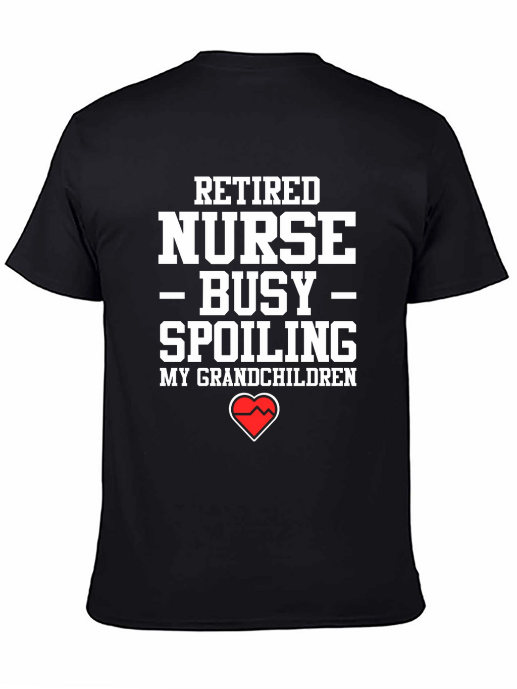 Retired Nurse Spoiling Grandchildren T-Shirt