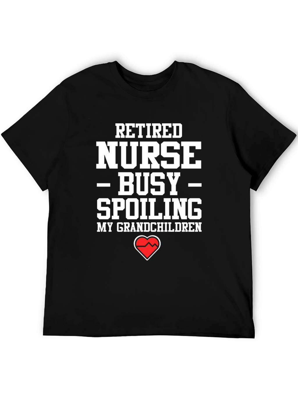 Retired Nurse Spoiling Grandchildren T-Shirt