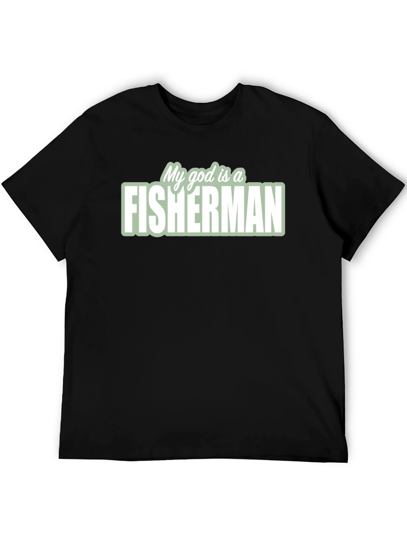 My God is a Fisherman T-Shirt - Black