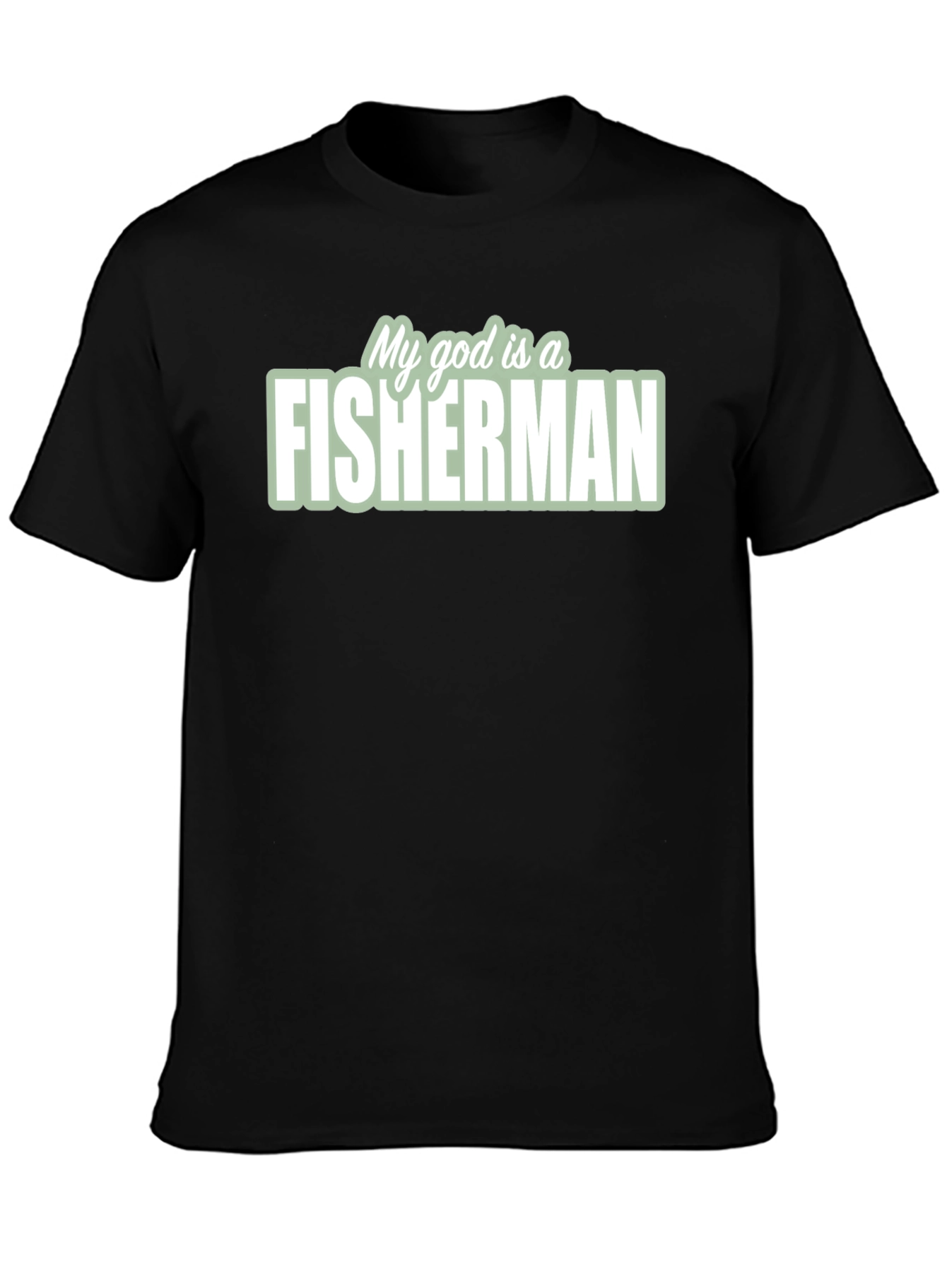 My God is a Fisherman T-Shirt - Black
