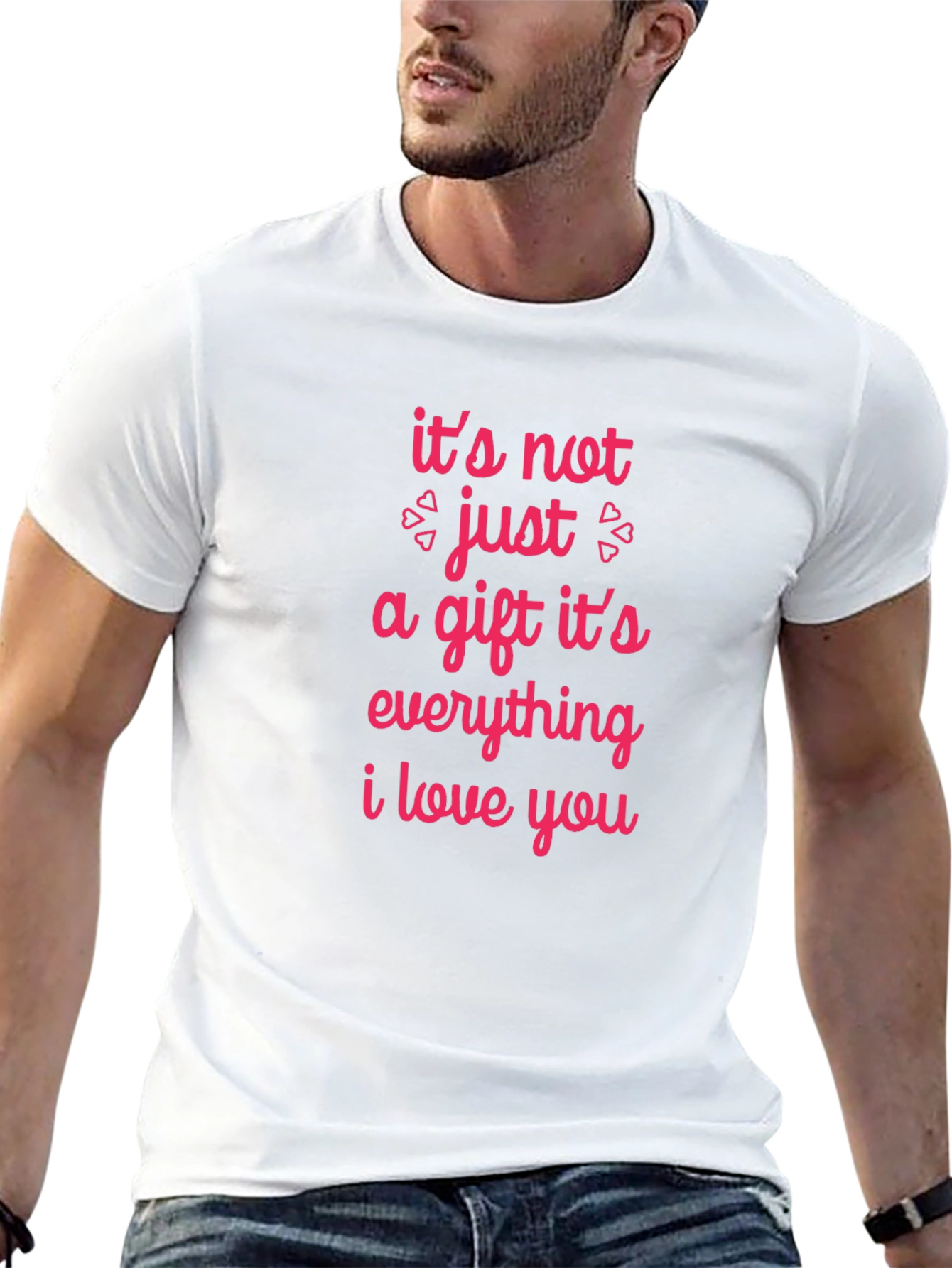Romantic Graphic Tee - Its Not Just a Gift