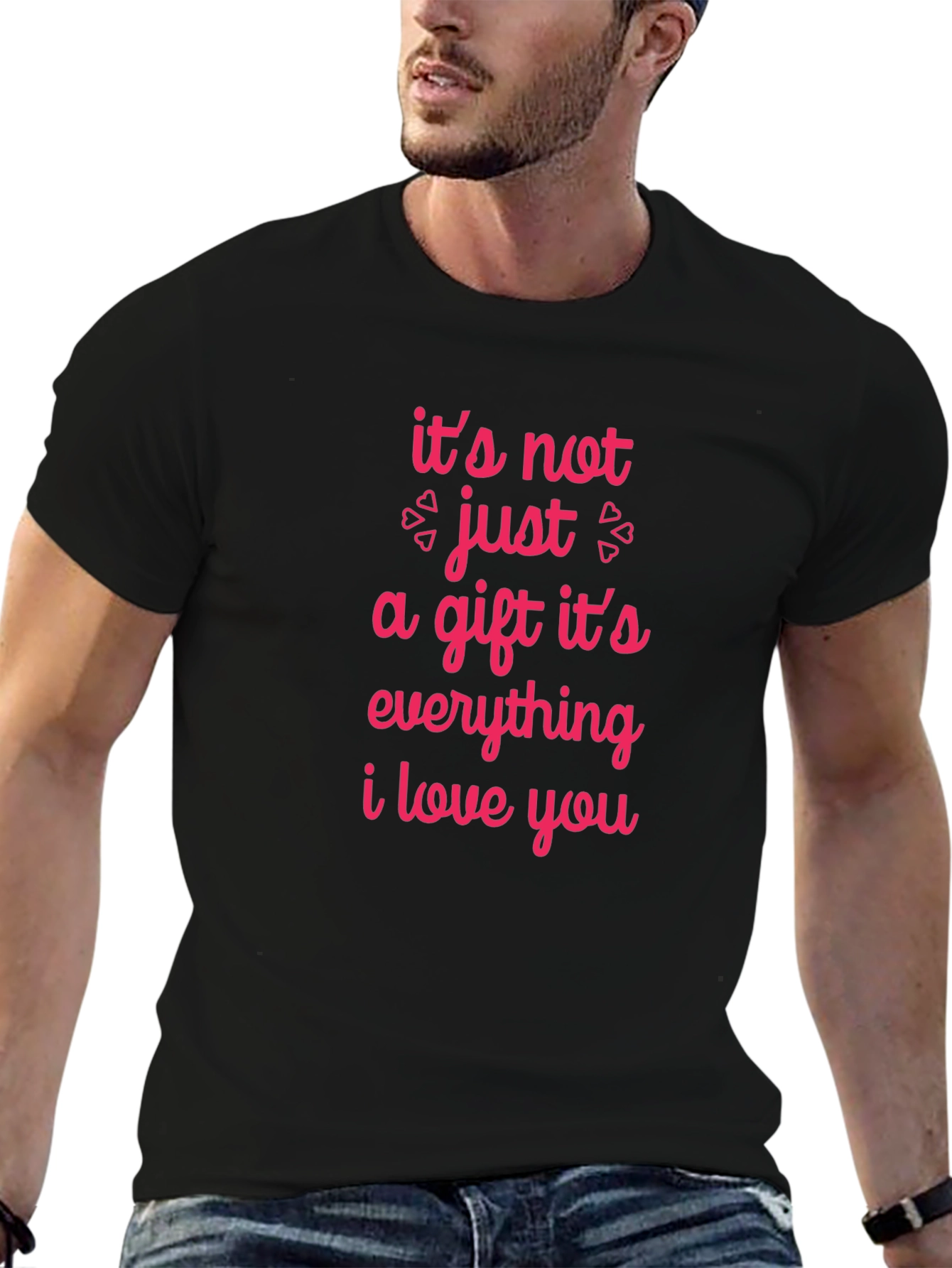 Romantic Graphic Tee - Its Not Just a Gift