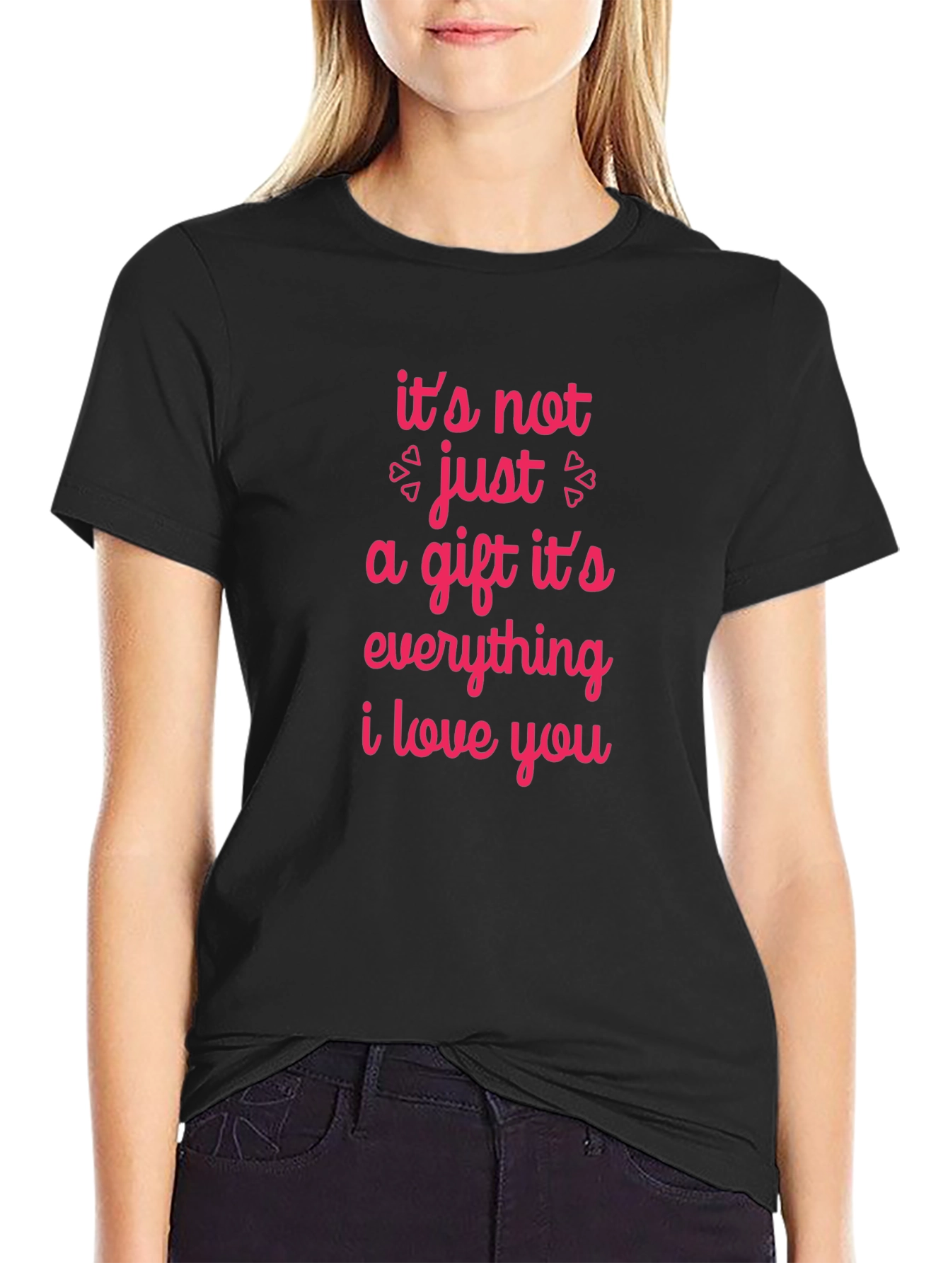 Romantic Graphic Tee - Its Not Just a Gift