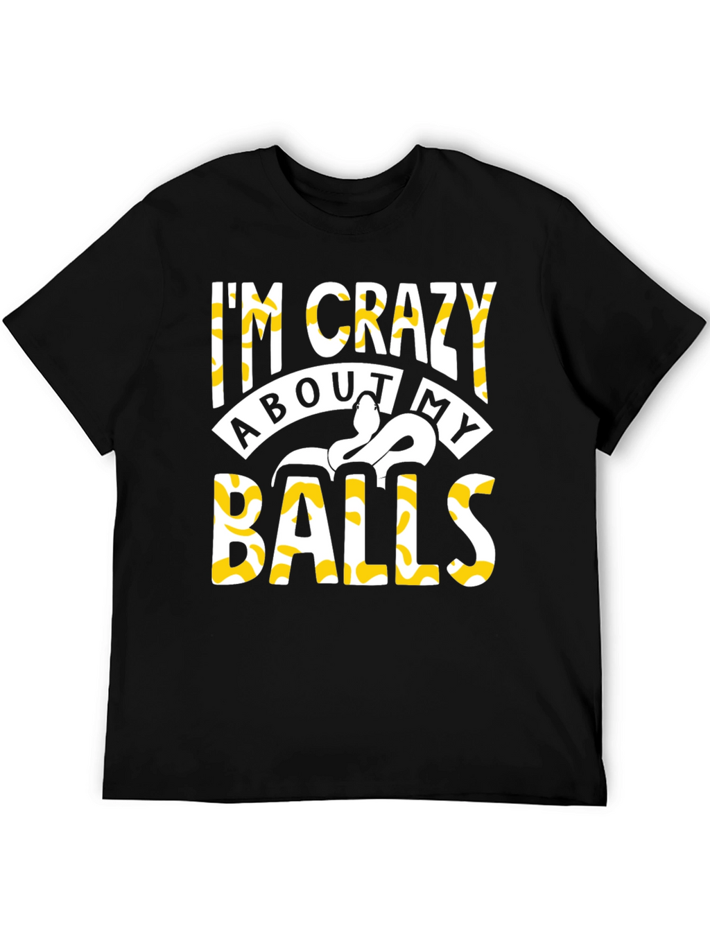 Im Crazy About My Balls Python T-Shirt