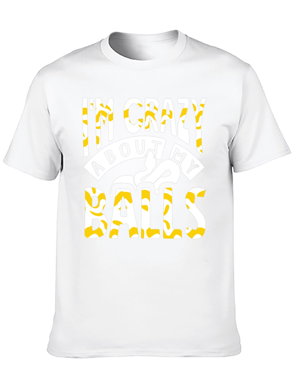 Im Crazy About My Balls Python T-Shirt