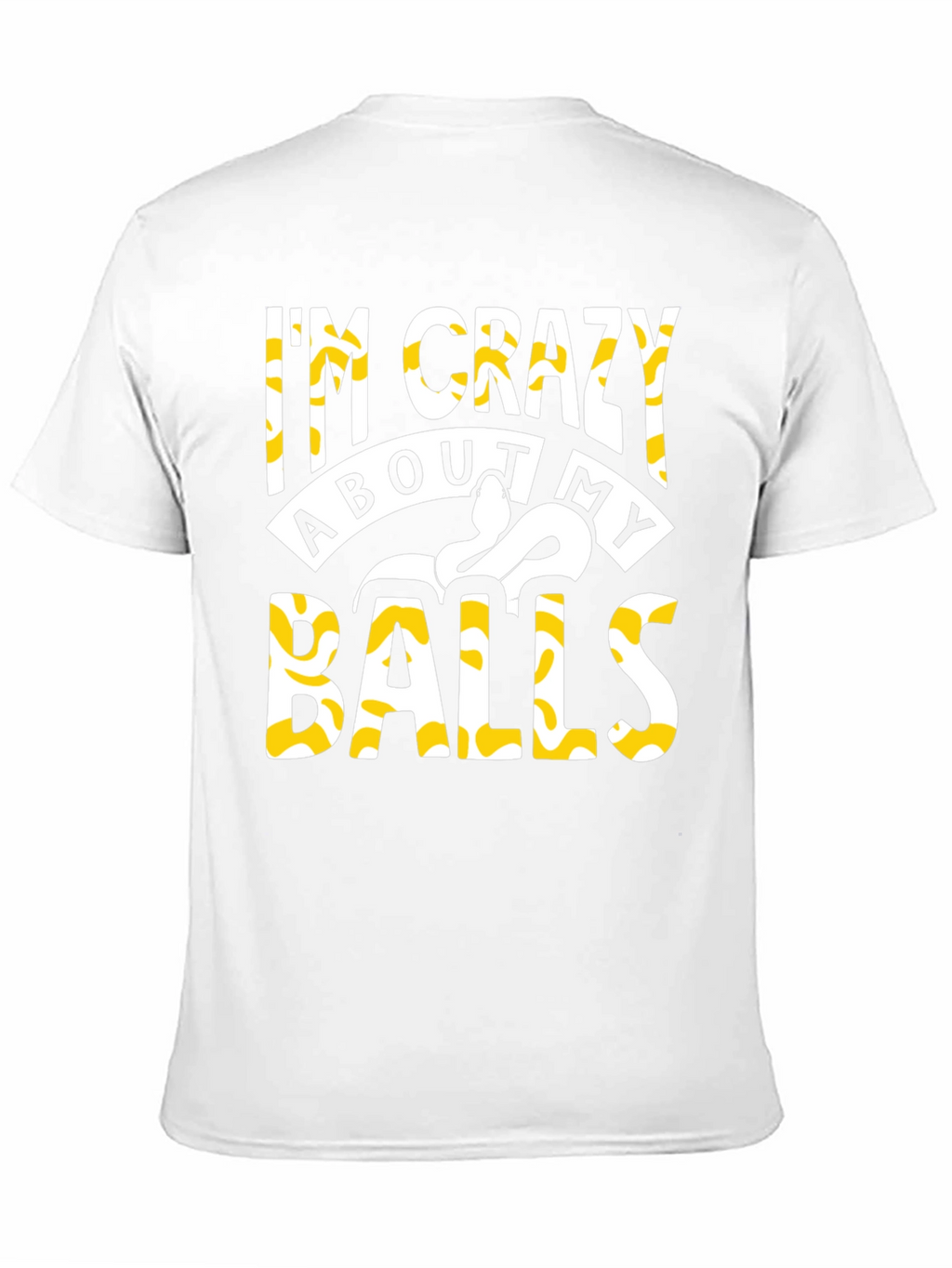 Im Crazy About My Balls Python T-Shirt