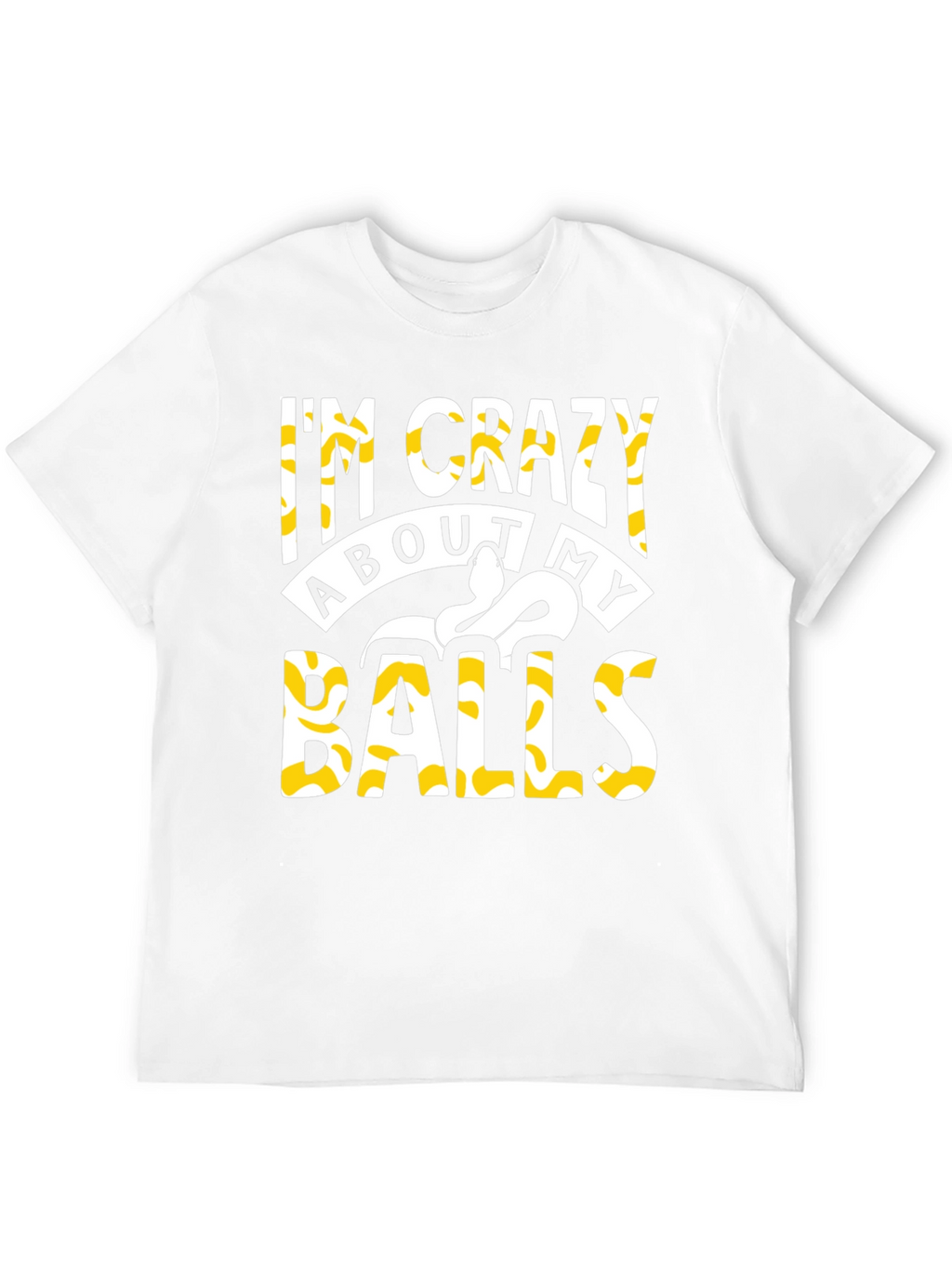 Im Crazy About My Balls Python T-Shirt