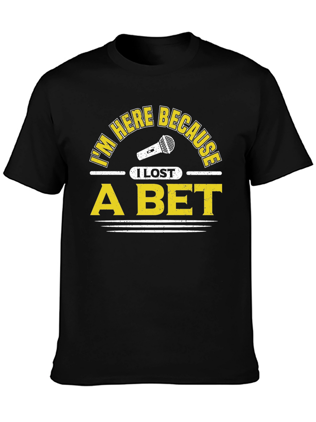 I Lost a Bet Funny Black T-Shirt