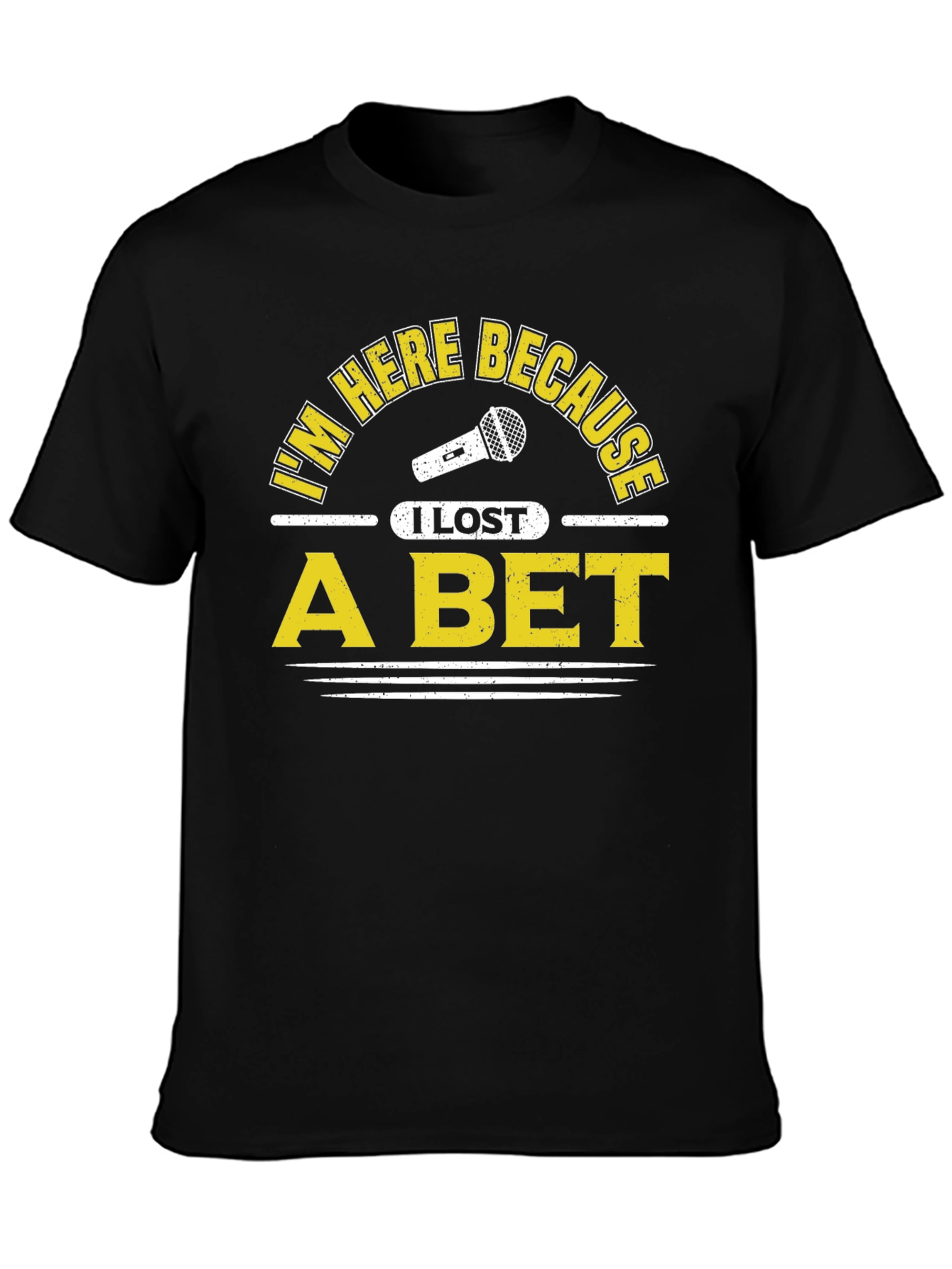 I Lost a Bet Funny Black T-Shirt