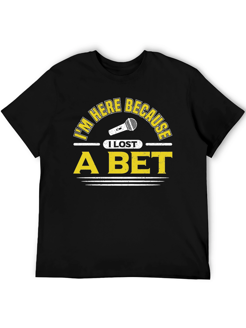I Lost a Bet Funny Black T-Shirt