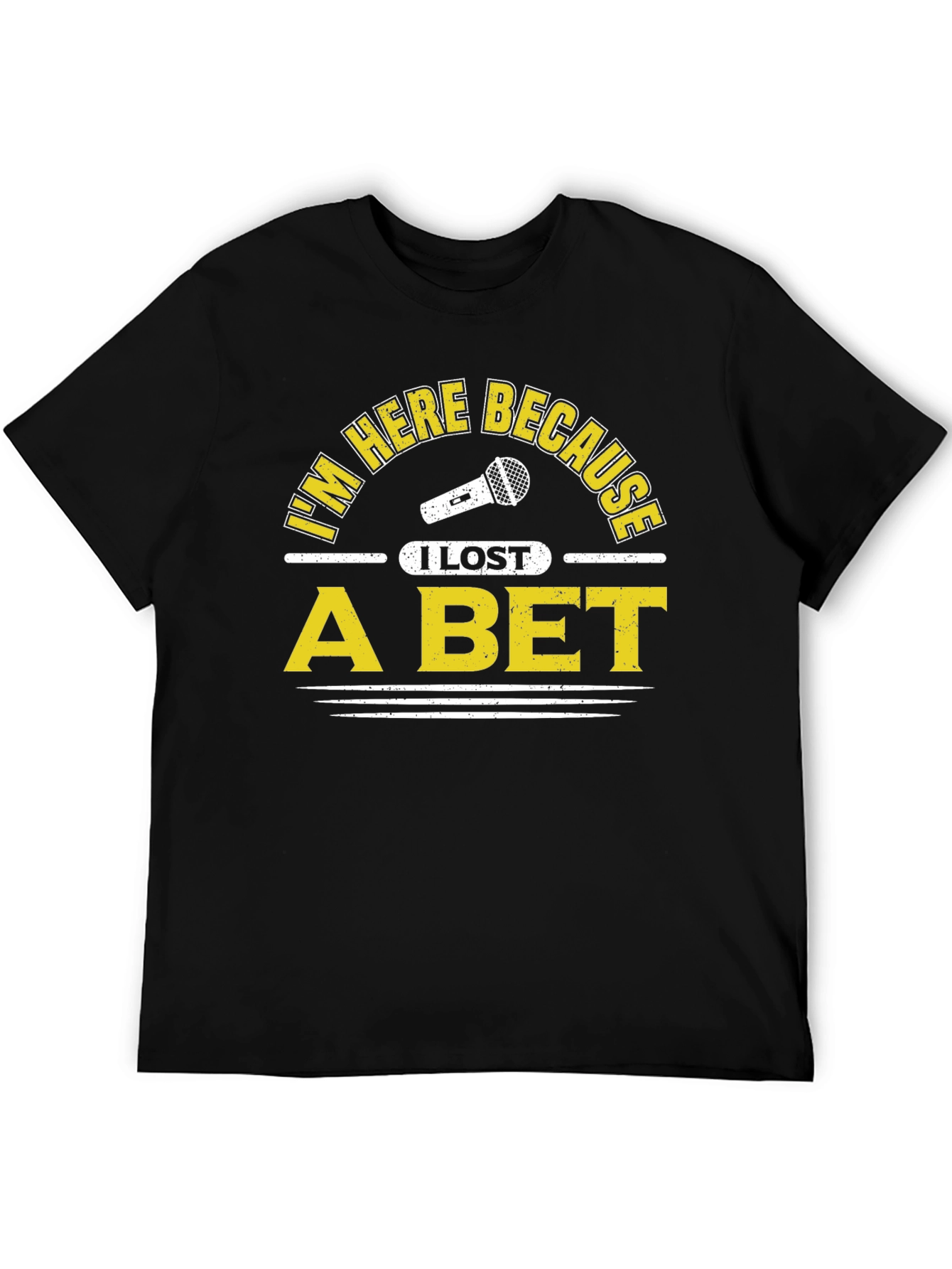 I Lost a Bet Funny Black T-Shirt