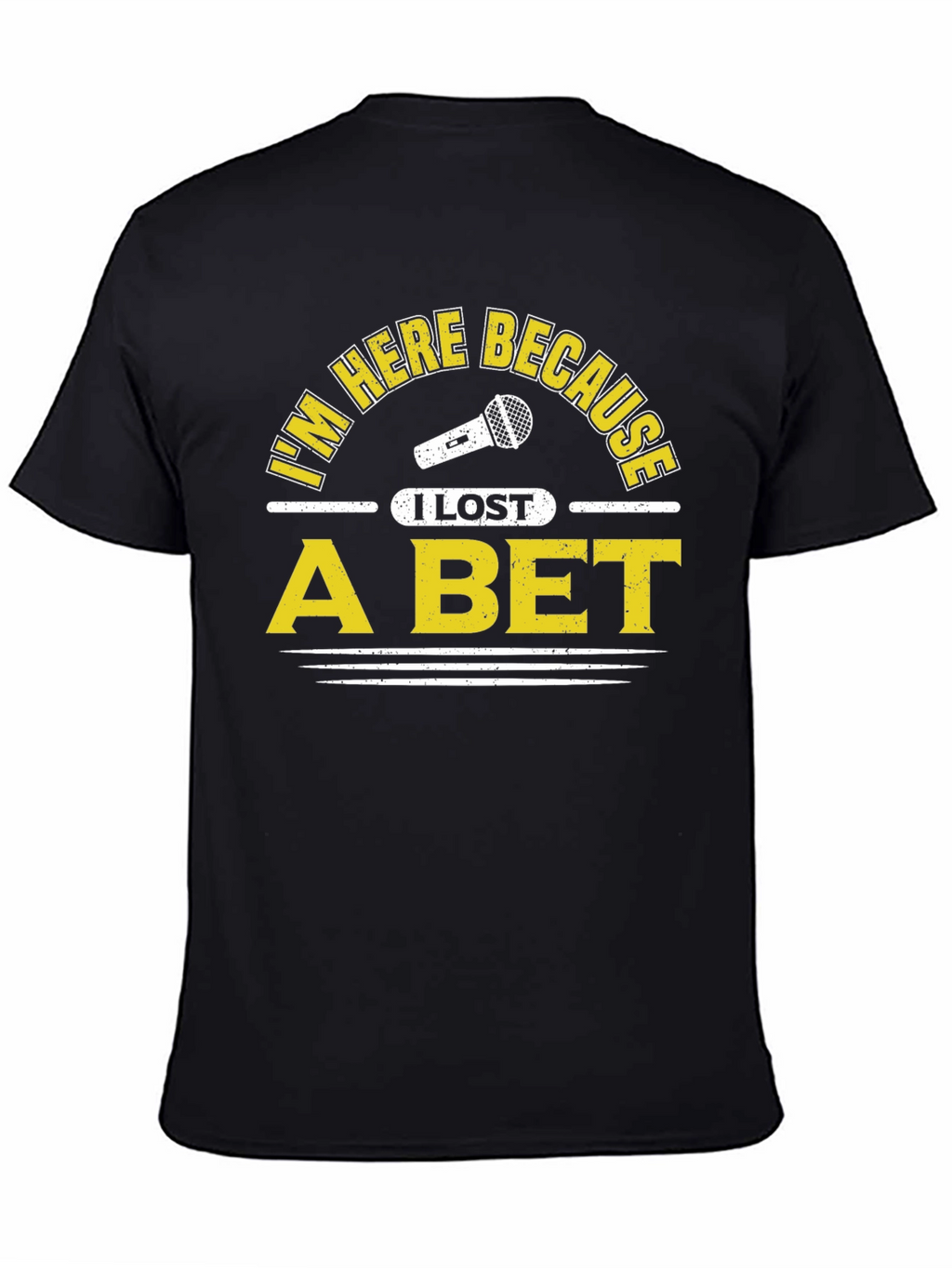 I Lost a Bet Funny Black T-Shirt