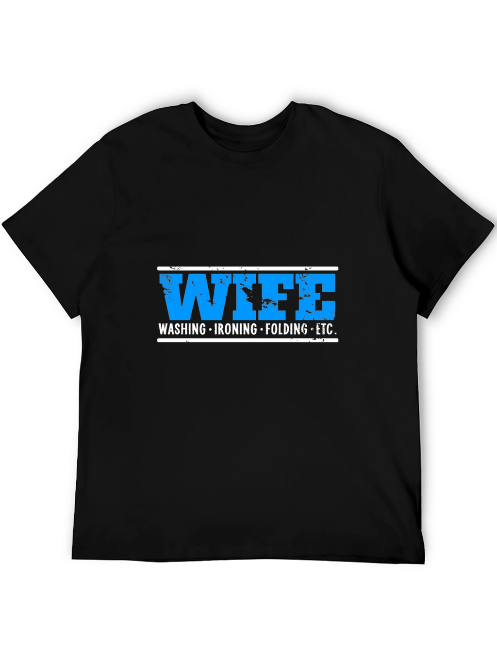 Wife Washing Ironing Folding ETC Funny Graphic T-Shirt