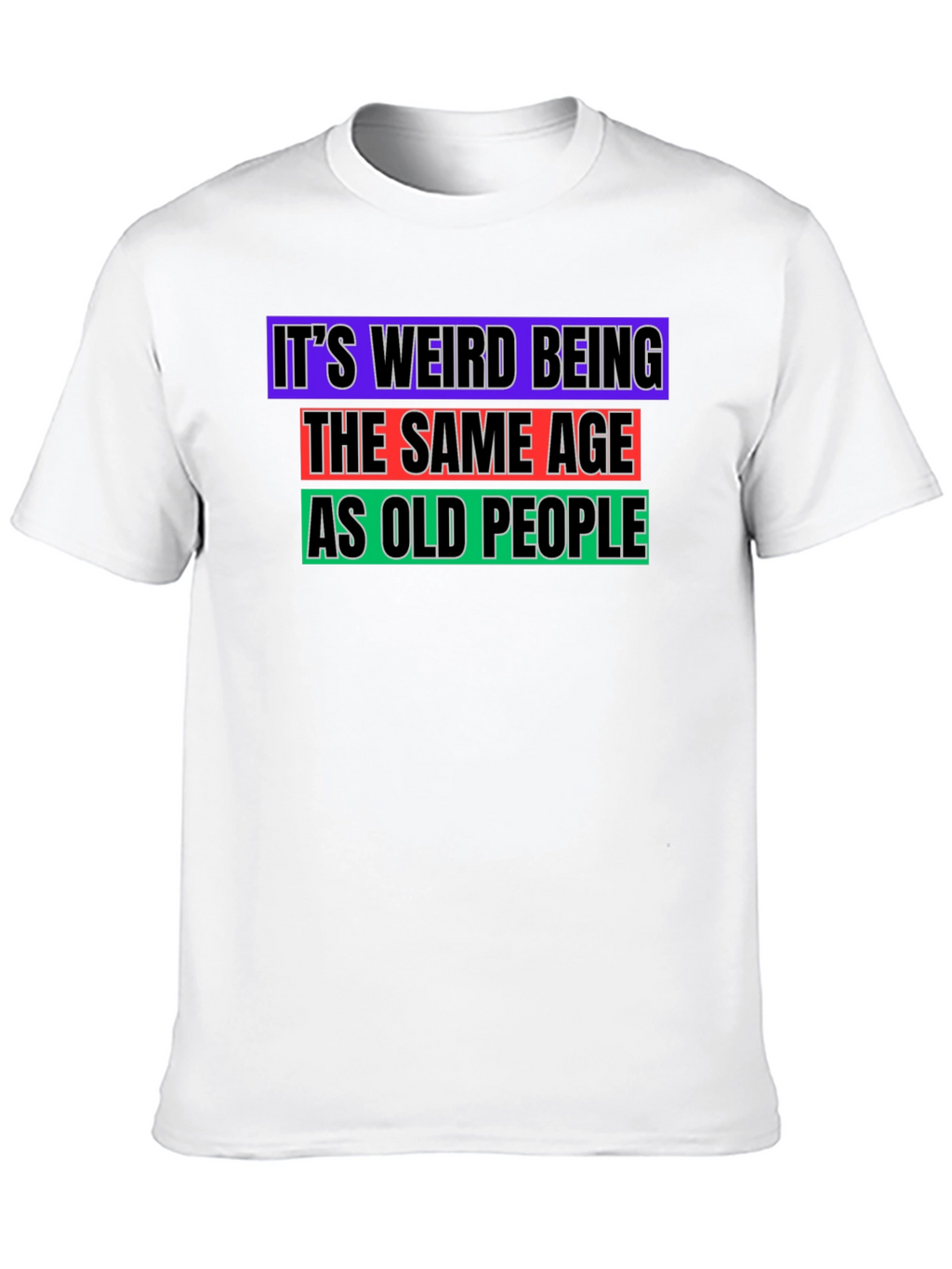 Funny Old People Age Humor T-Shirt