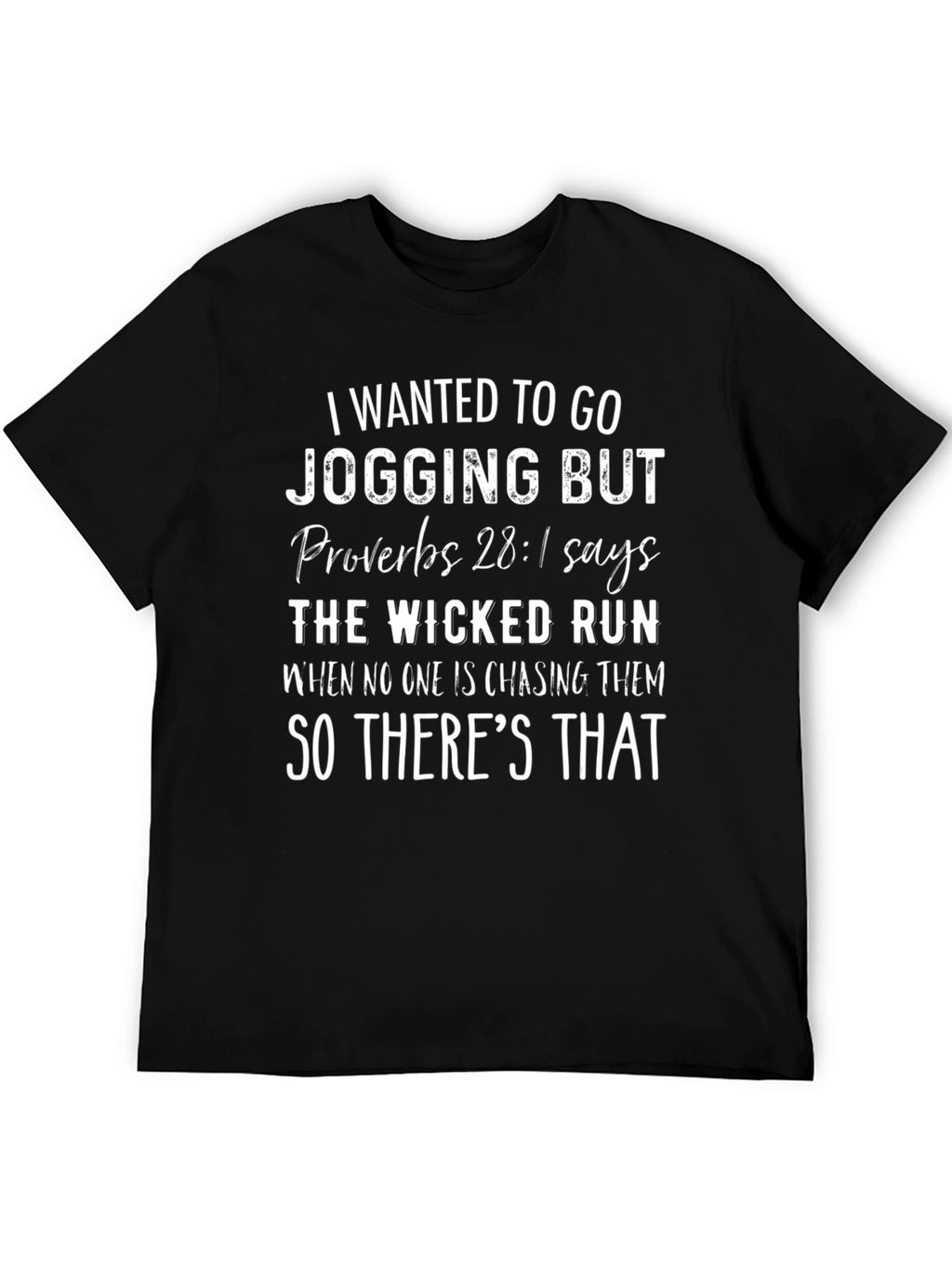 Funny Jogging Proverbs T-Shirt The Wicked Run